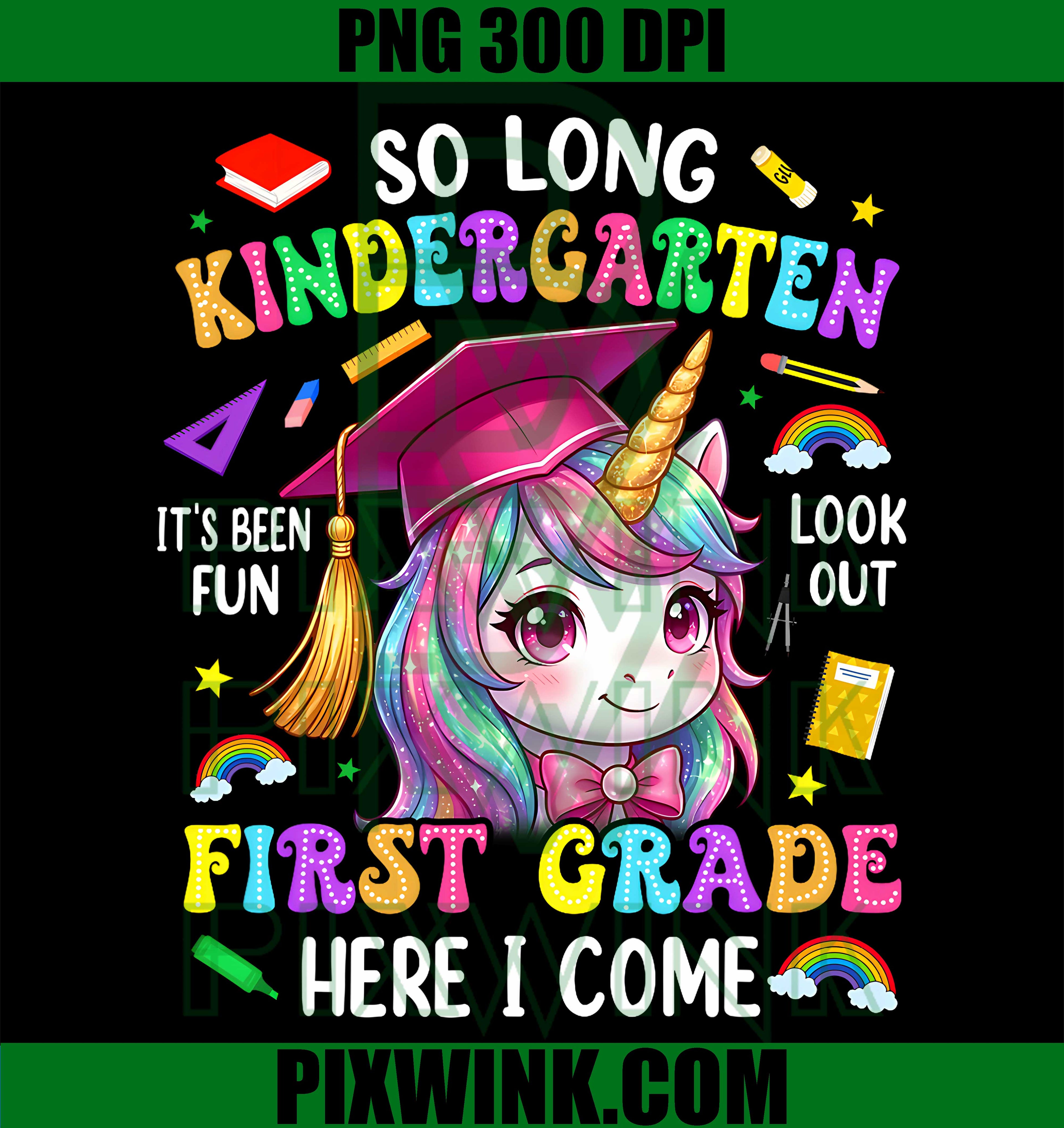 So Long Kindergarten Hello First Grade Graduation PNG, Girls Kids Graphic