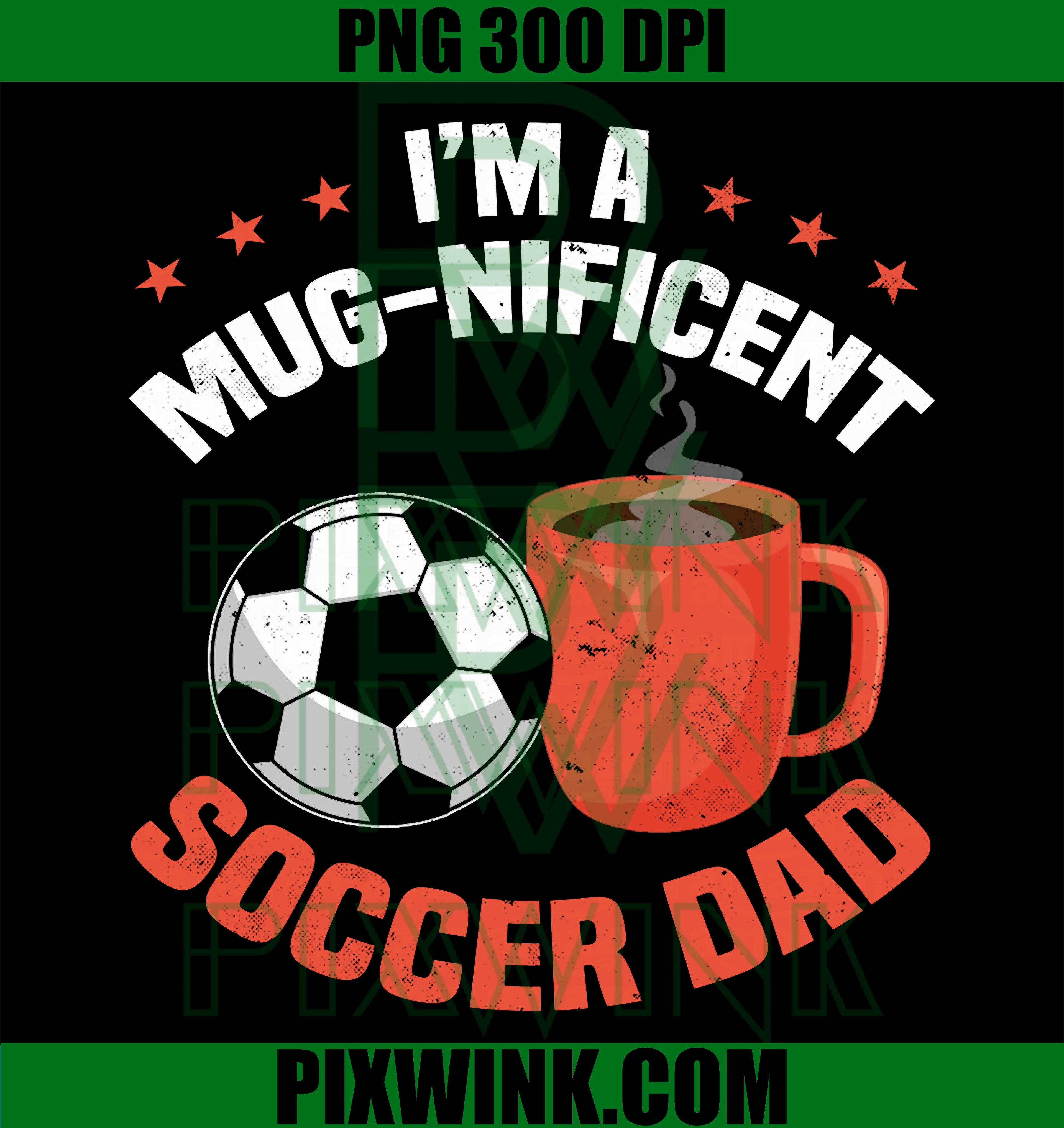 Soccer Dad Coffee Funny PNG, Coffee Lover Dad Soccer PNG