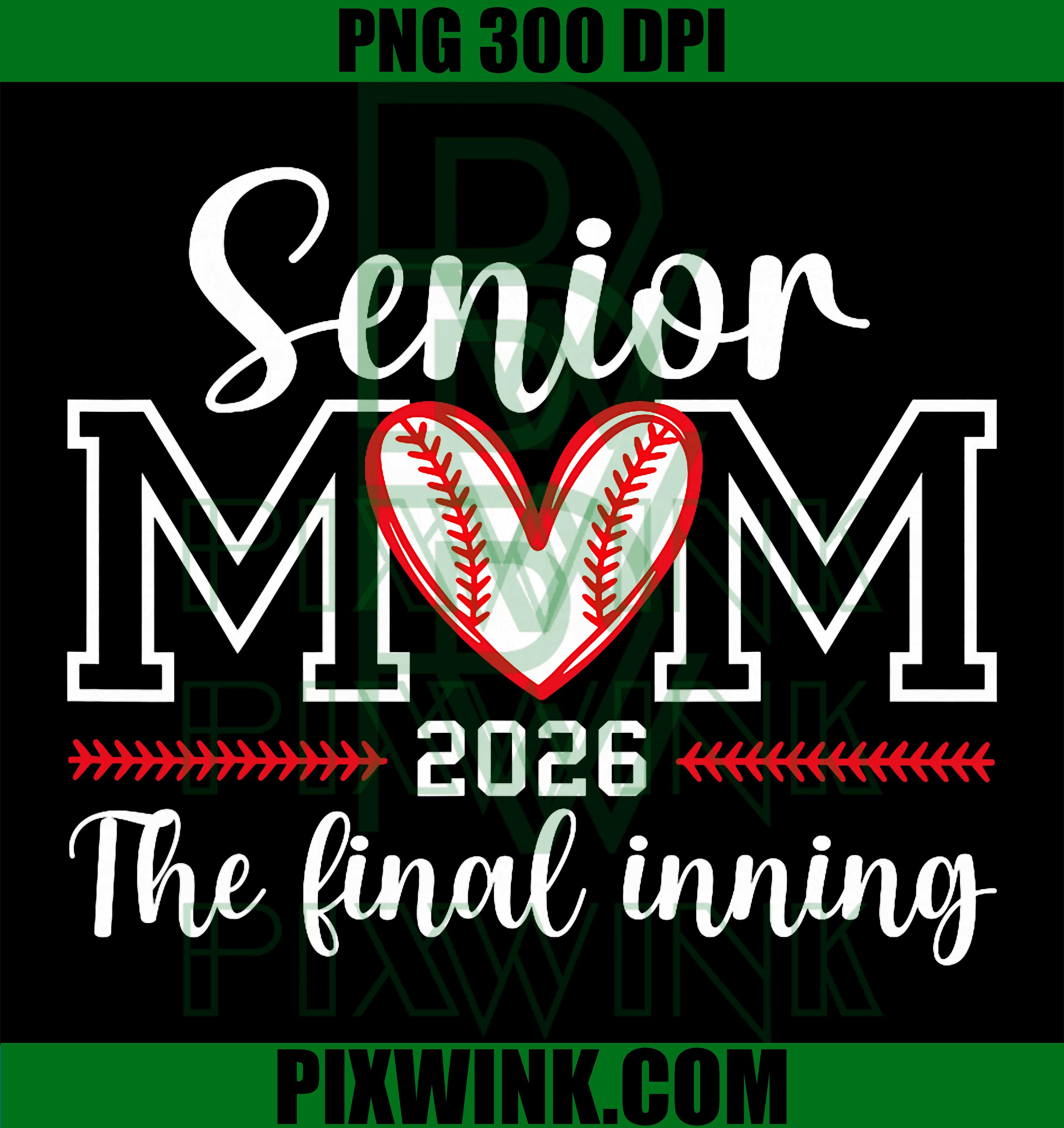 Baseball Senior Mom PNG, Final Inning 2026 PNG Mama Baseball Design