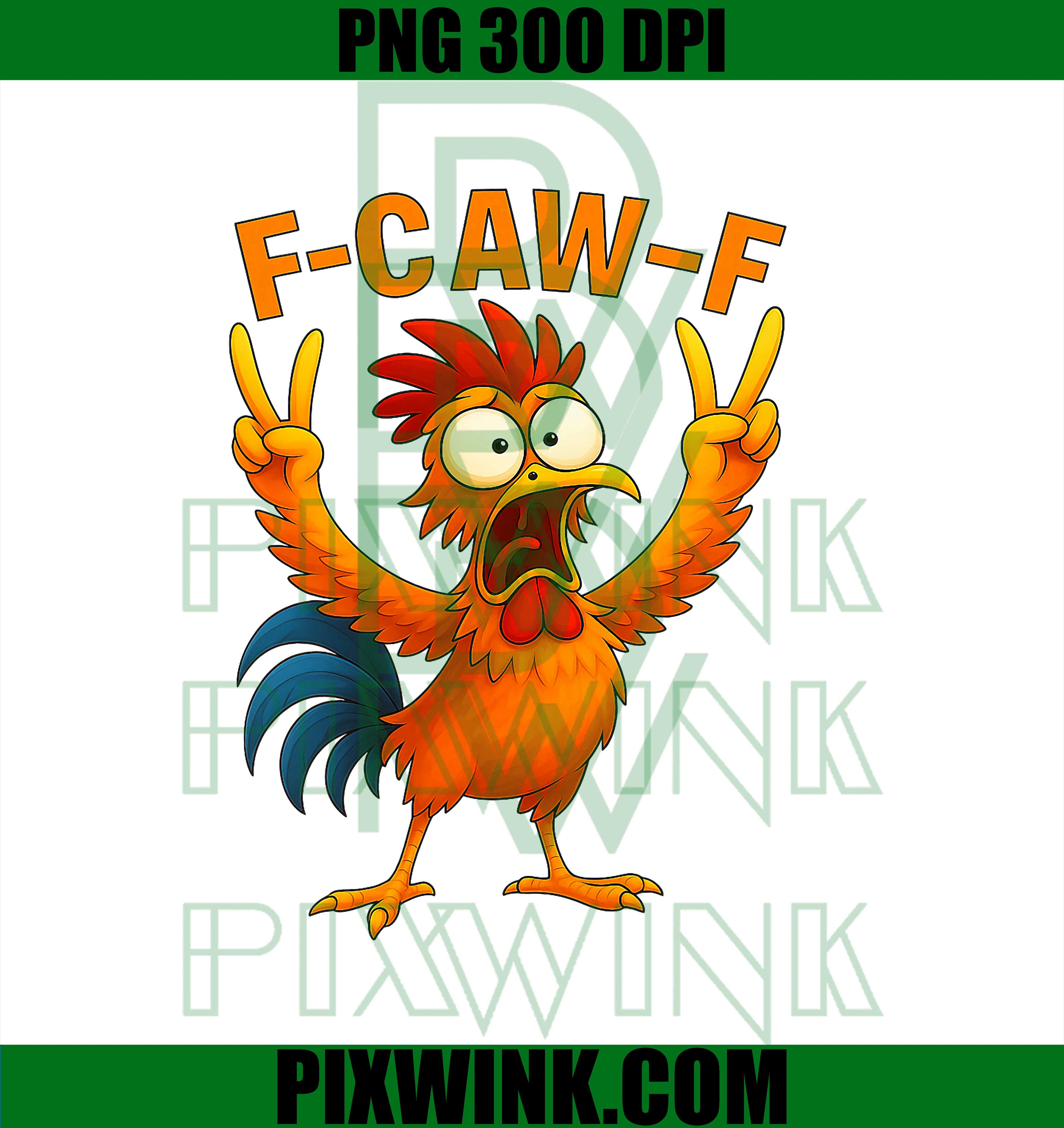 F Caw F Rooster, Funny Bird Fcawf, Chicken Whisperer Fawk Off PNG