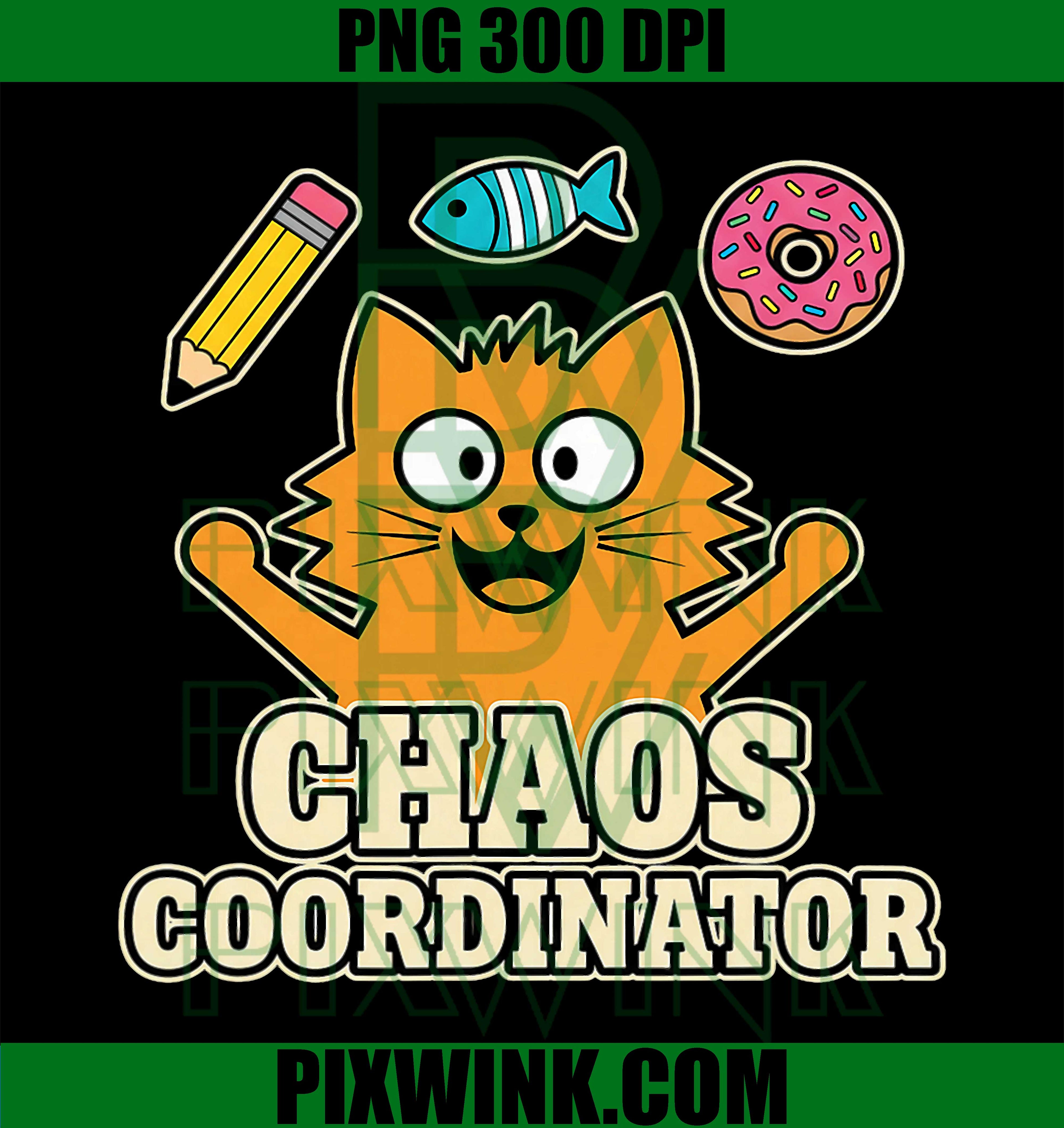 Funny Cat Chaos Coordinator, Teacher Mom Dad Life PNG
