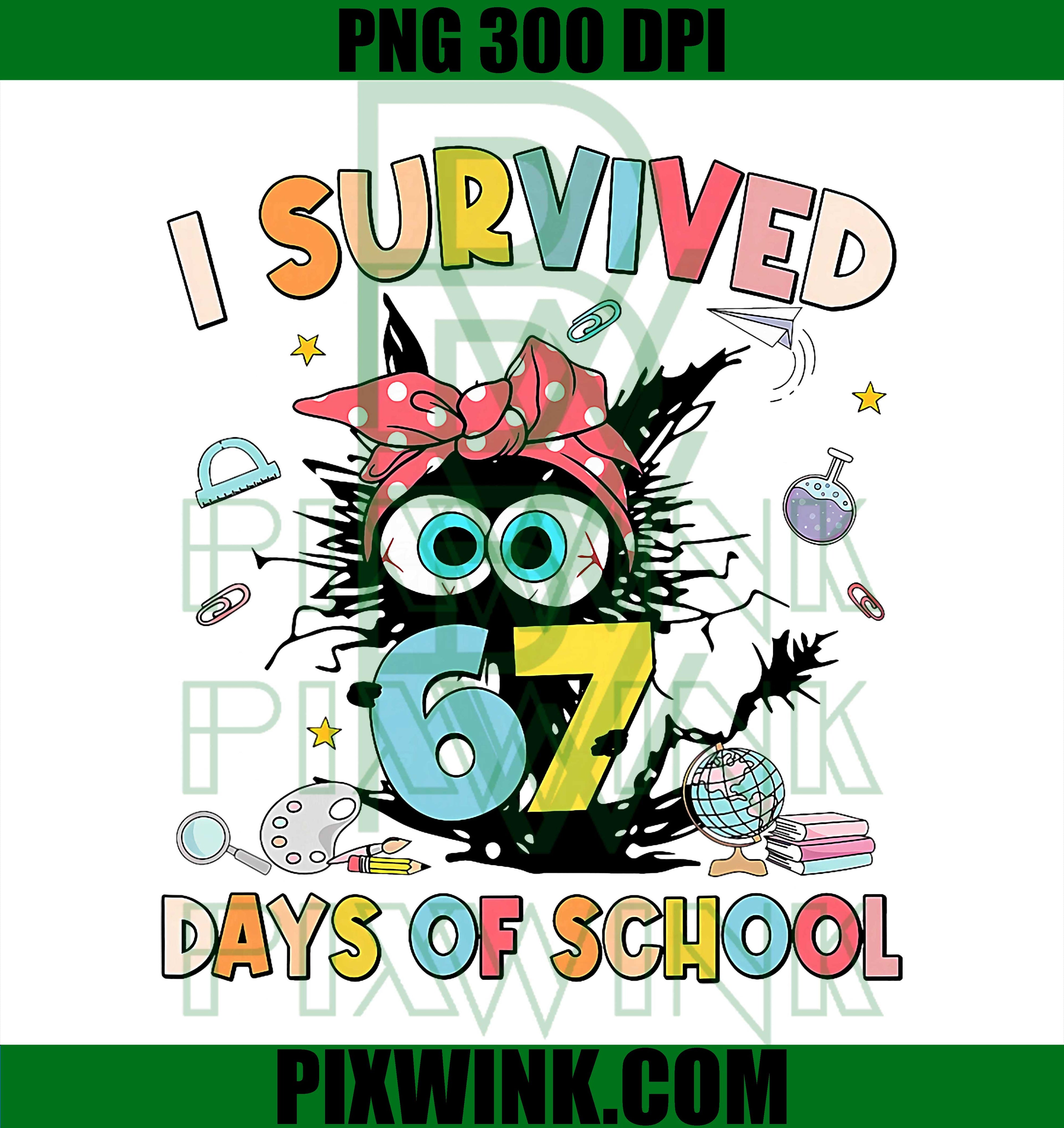 I Survived 67 Days of School, Funny 67 Meme Teacher Student PNG