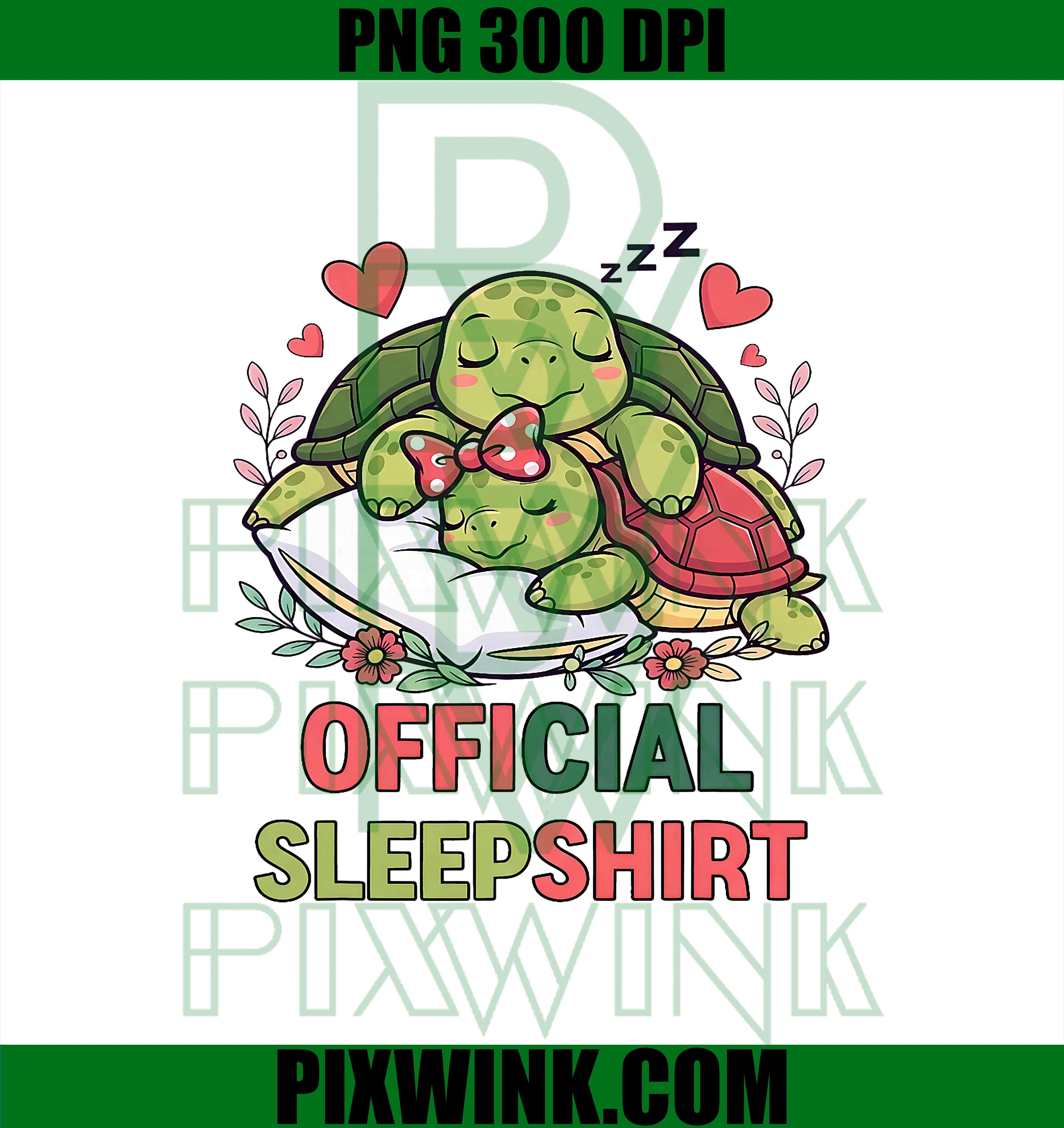 Cute Turtle Official Sleepshirt Cozy Sleep PNG, Valentine's Day PNG