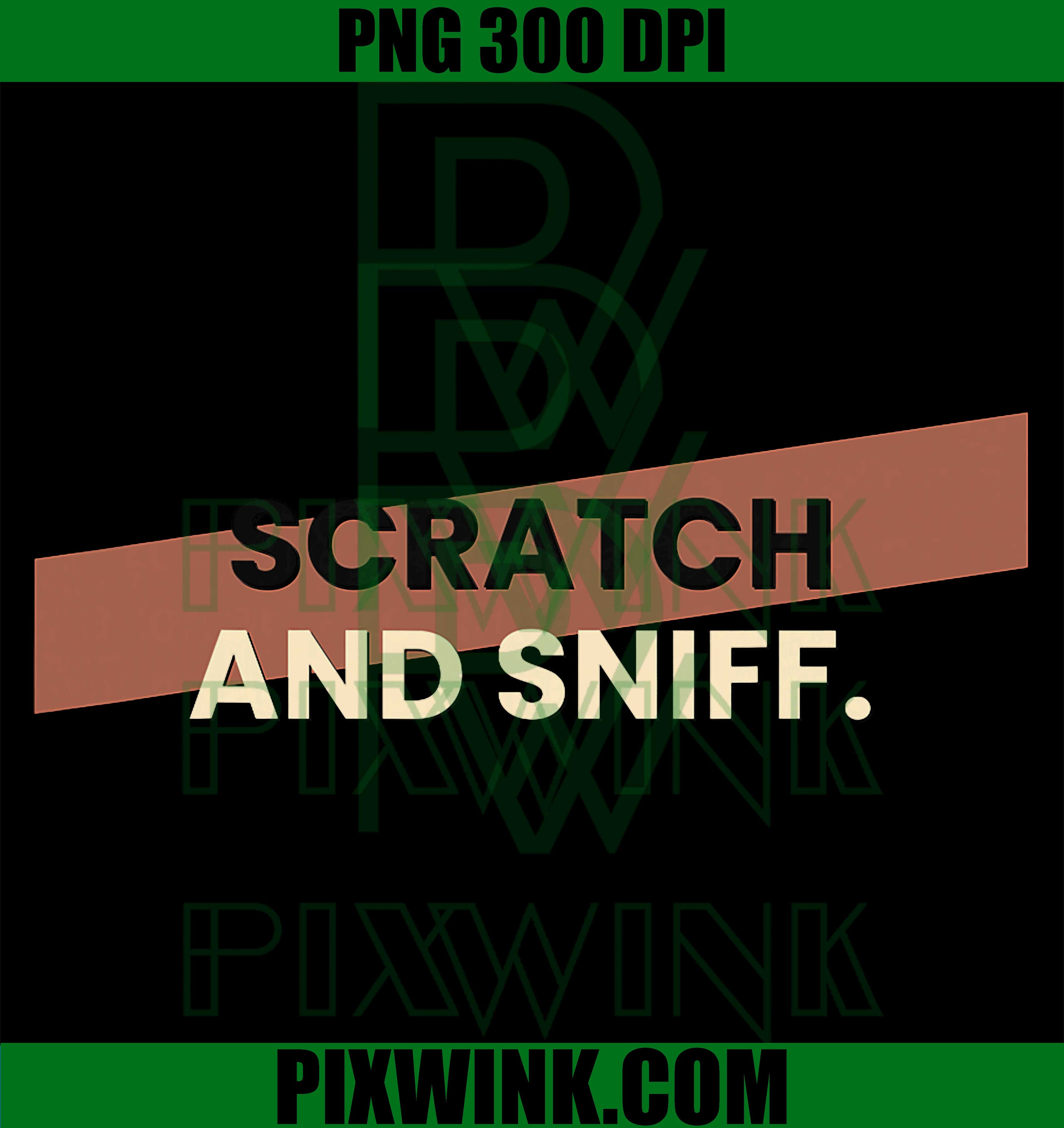 Scratch And Sniff PNG, Funny Slogan Design PNG, Vintage Smell Idea PNG