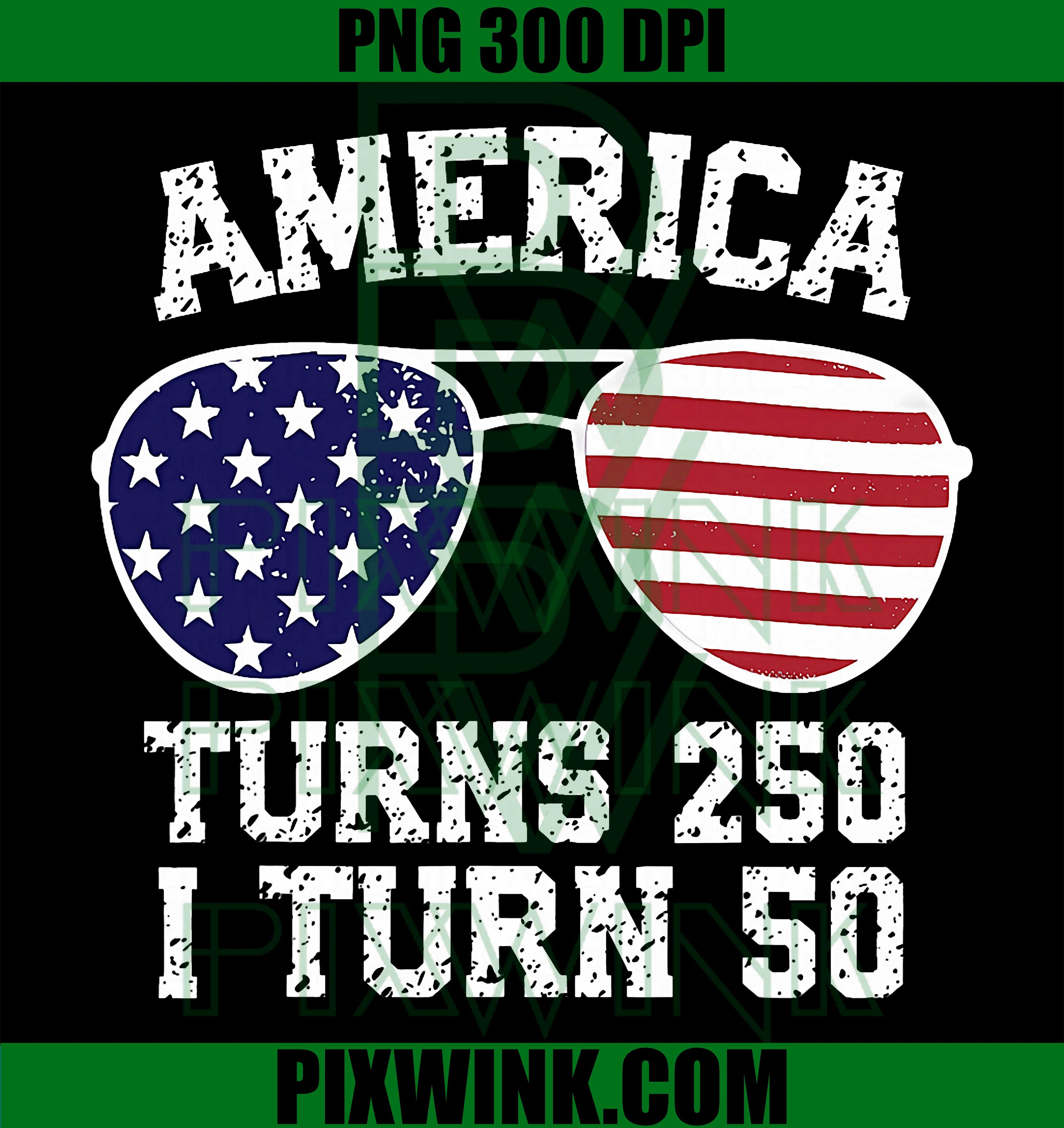 Funny America Turns 250 I Turn 50 PNG, 1976 50th Birthday Graphic PNG