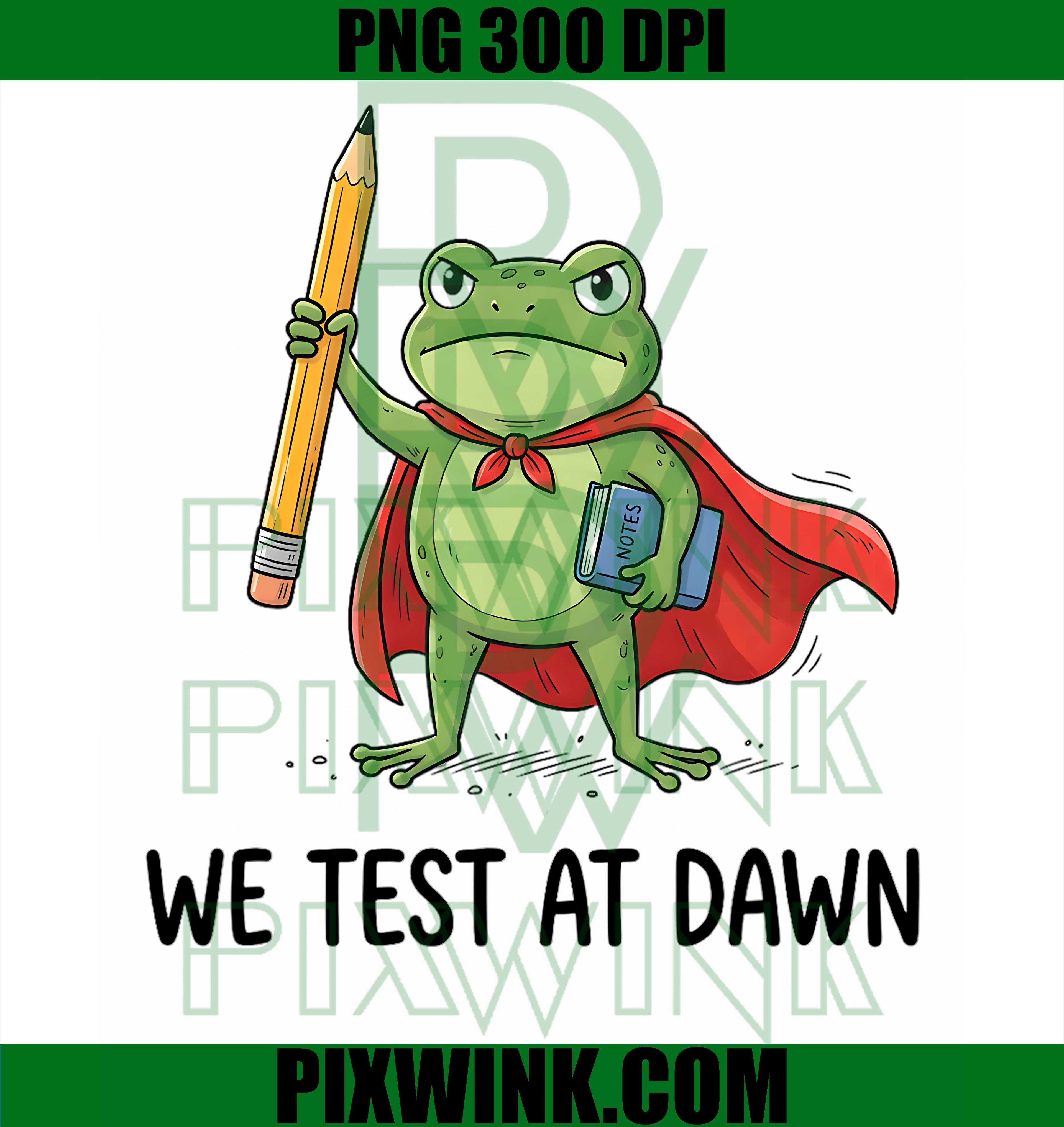 Teacher Frog We Test At Dawn PNG,Test Day Coordinator Final Exam PNG