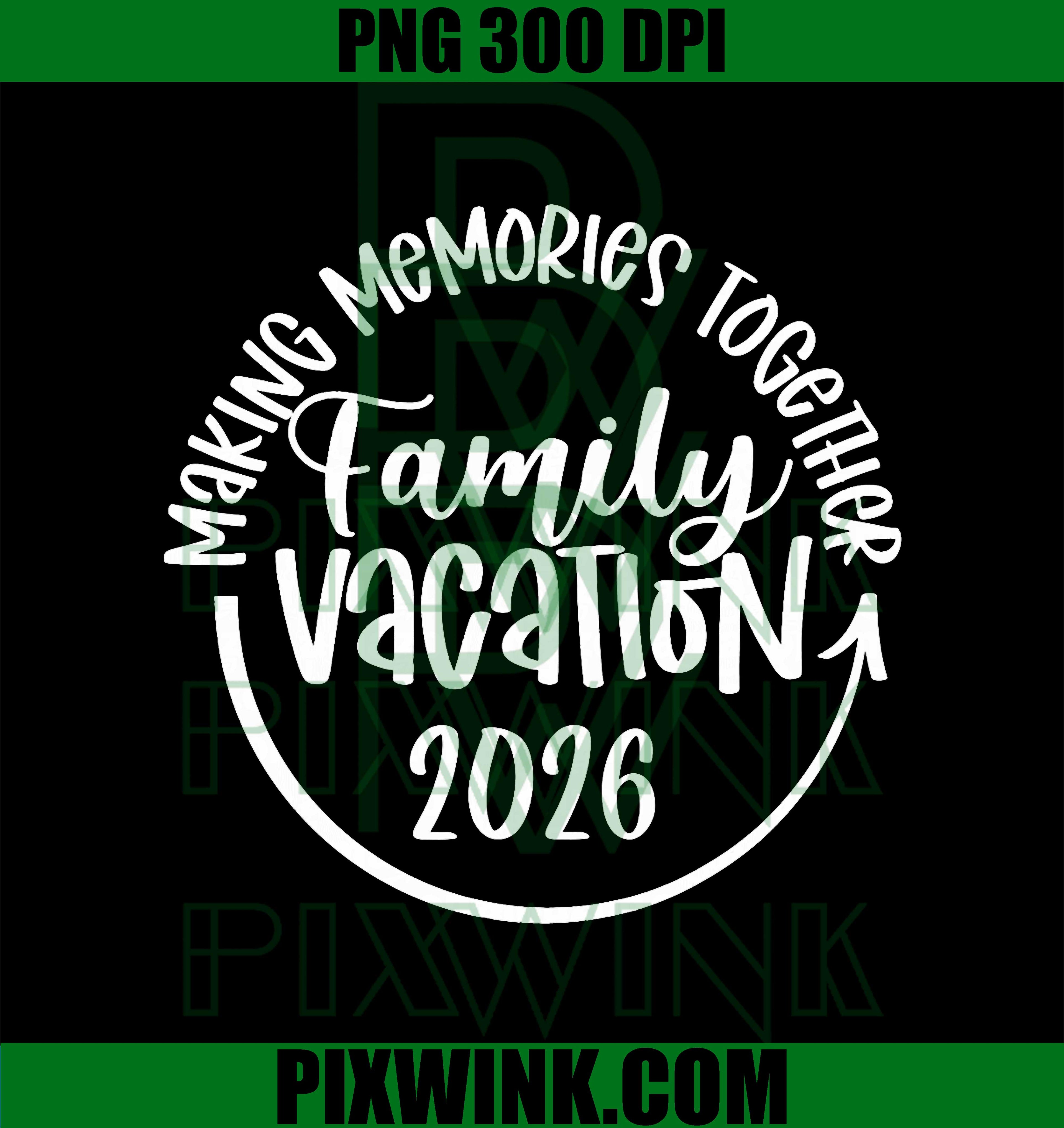 Family Vacation 2026, Travel Trip Memories Together Summer PNG