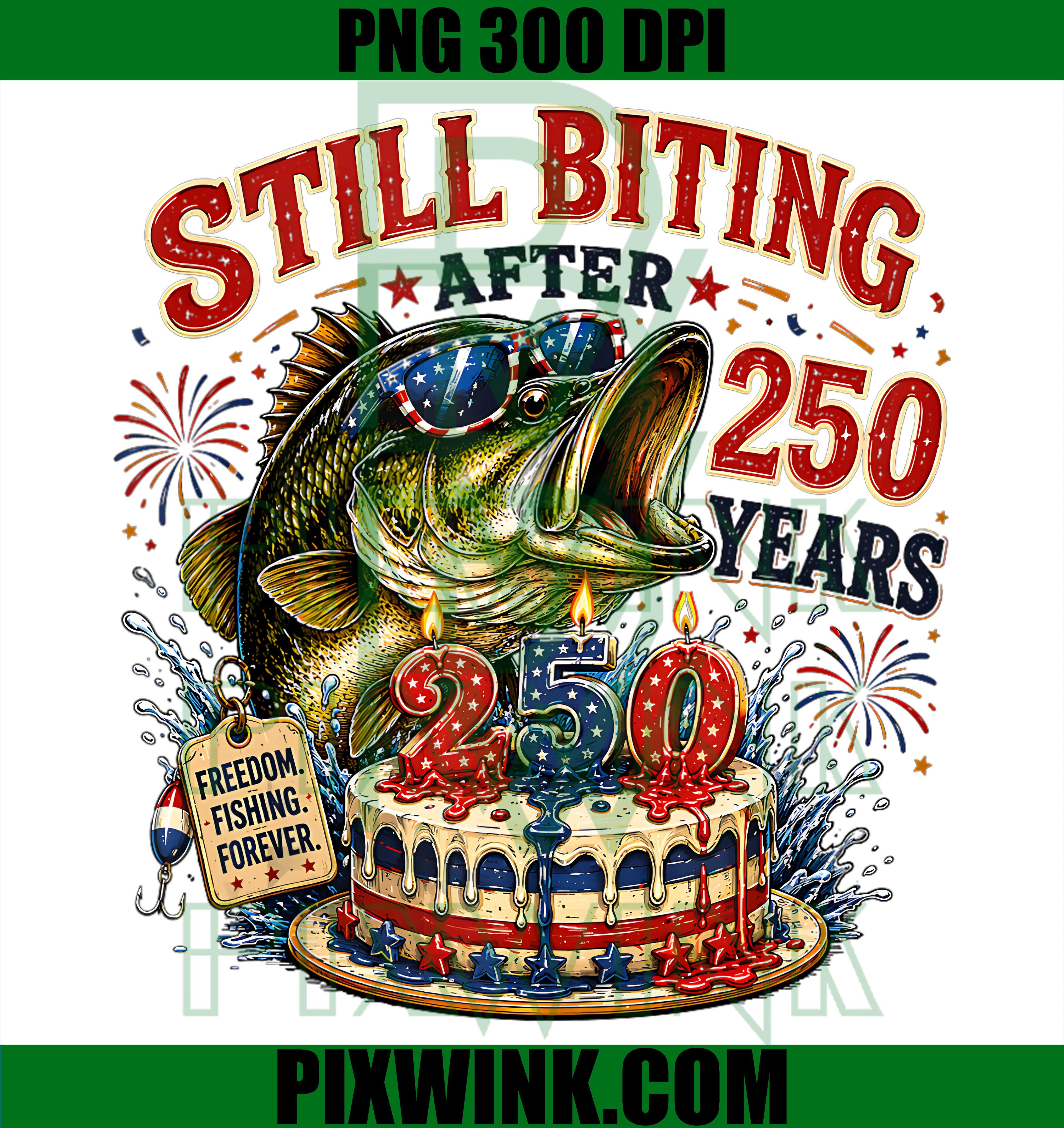 Still Biting PNG, Funny Fishing PNG, 250 Years USA PNG