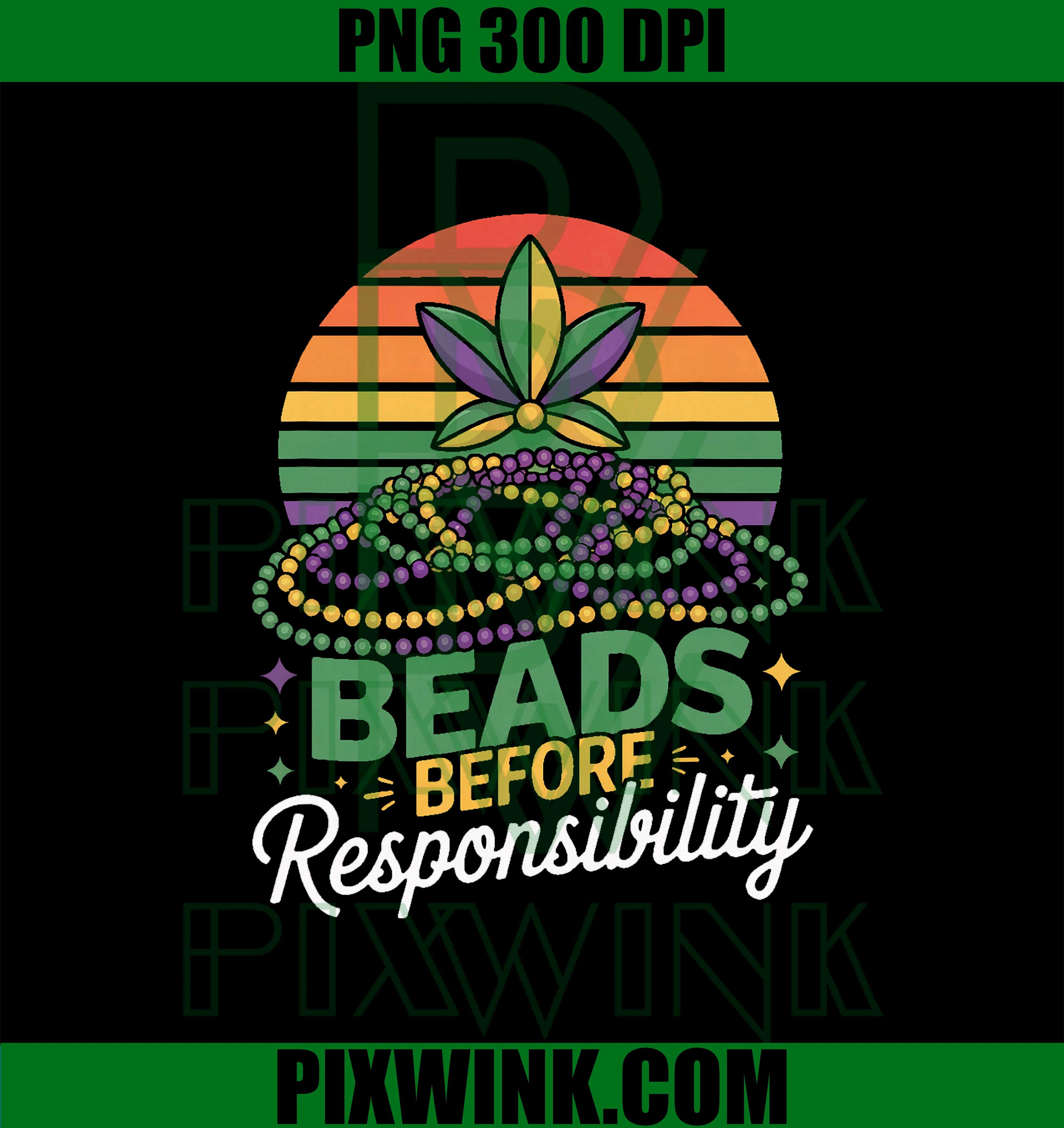 Beads Before Responsibility Funny Mardi Gras PNG