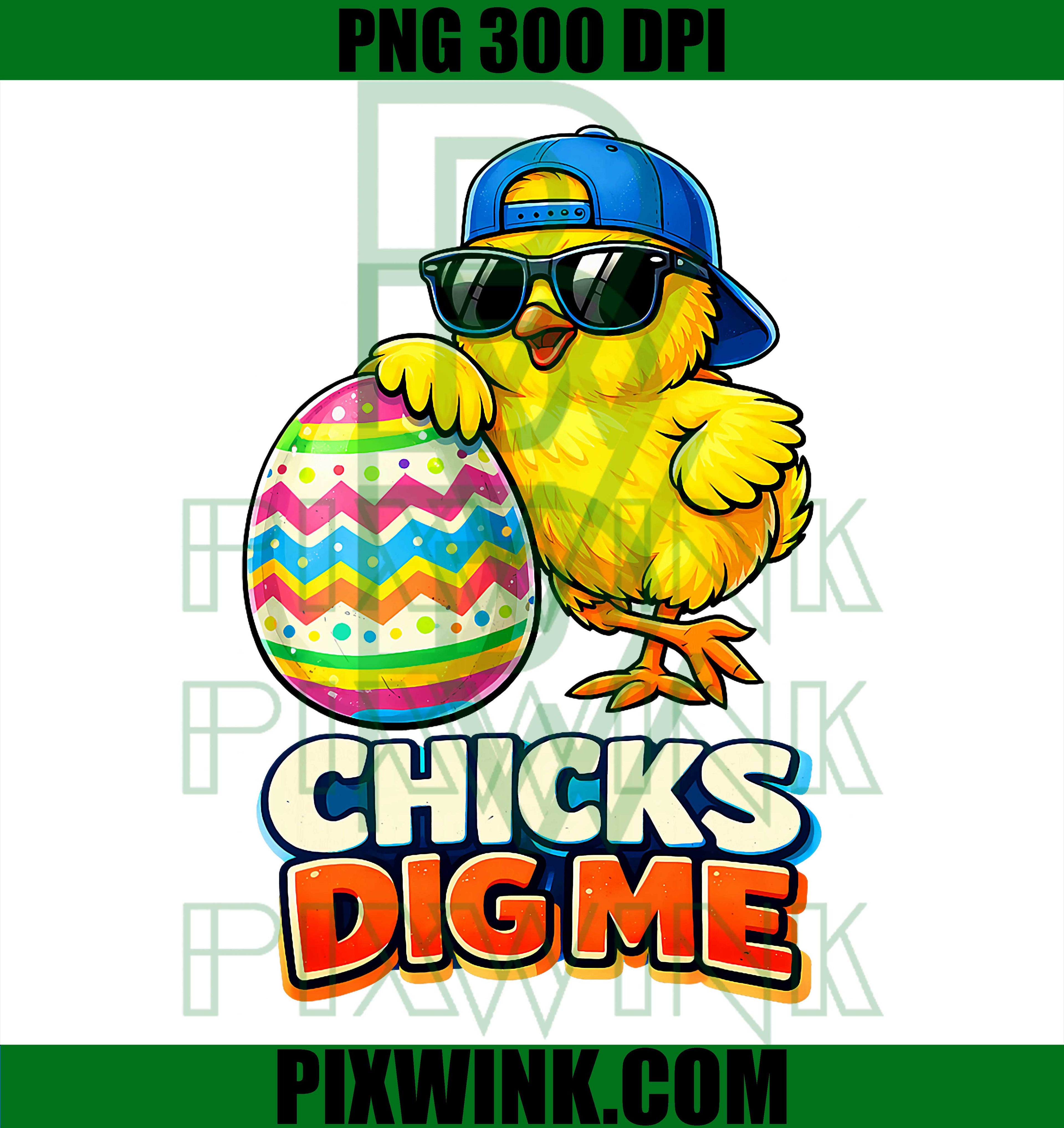 Kids Easter Chicks Dig Me PNG, Funny Easter Chick Kids PNG