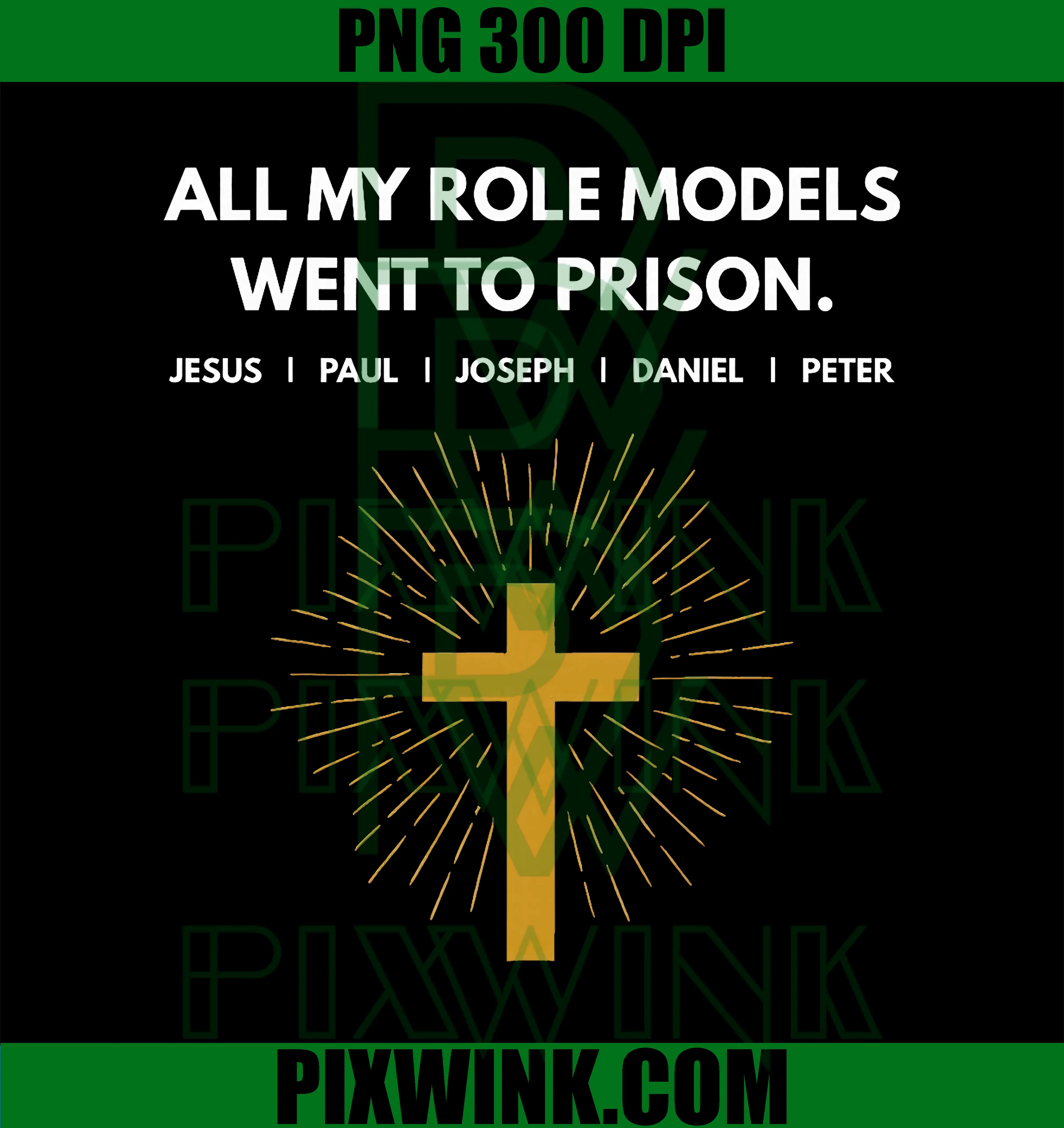 All My Role Models Went to Prison Jesus PNG, Christian Faith Humor PNG Design