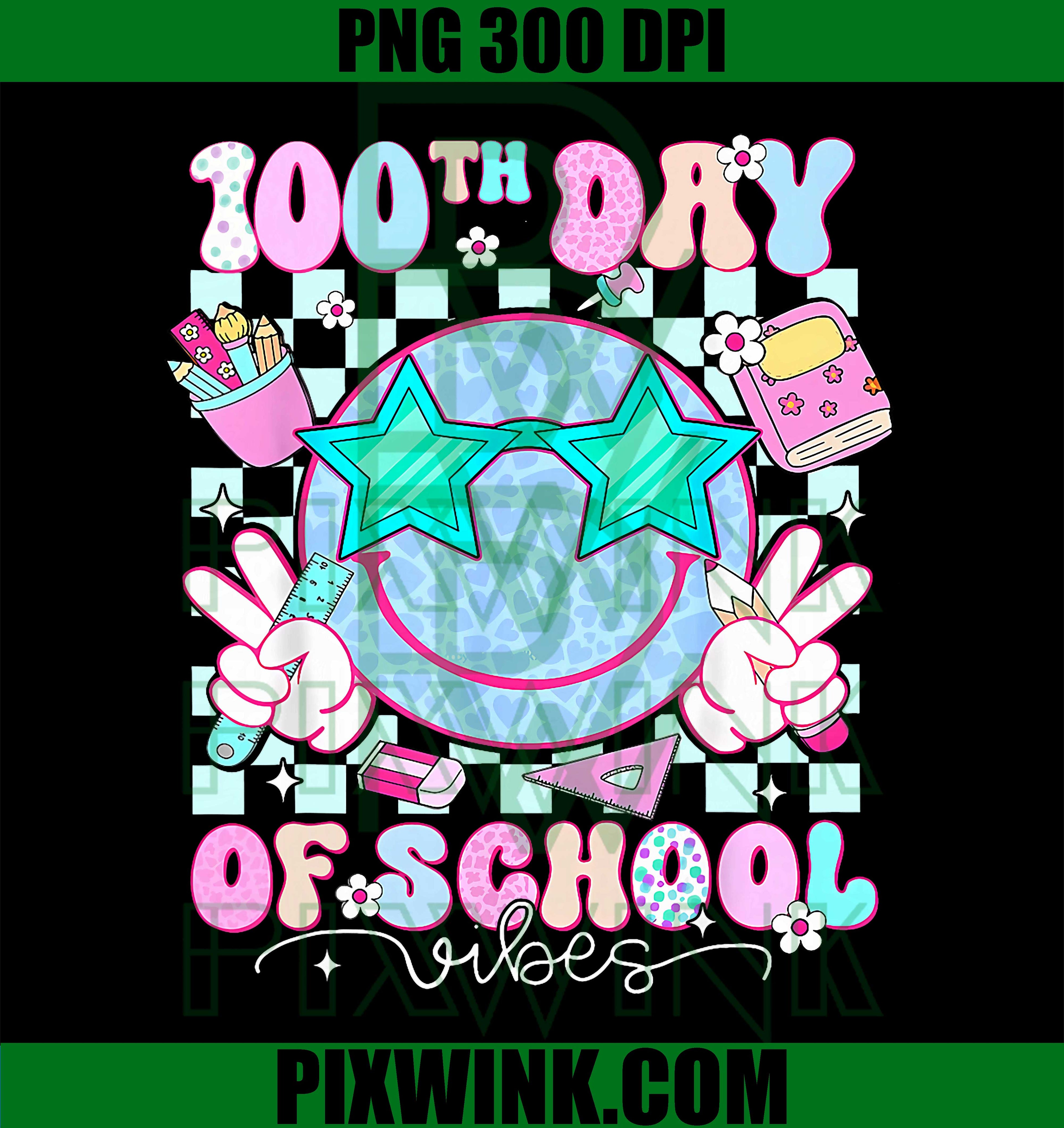 100th Day of School Vibes, 100 Days of School Teachers PNG