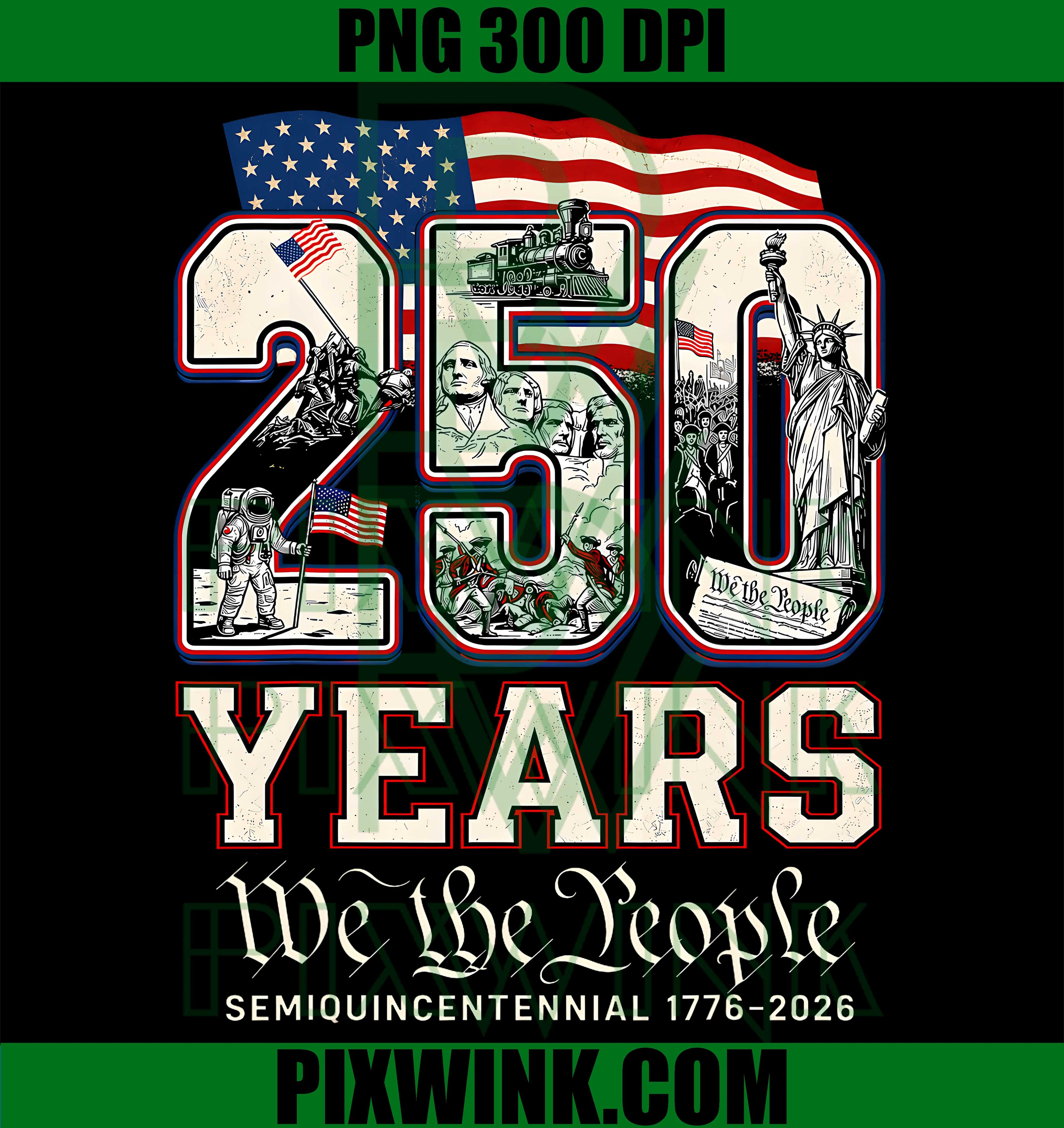 250th America 250 Years PNG, We The People Birthday 4th Of July PNG