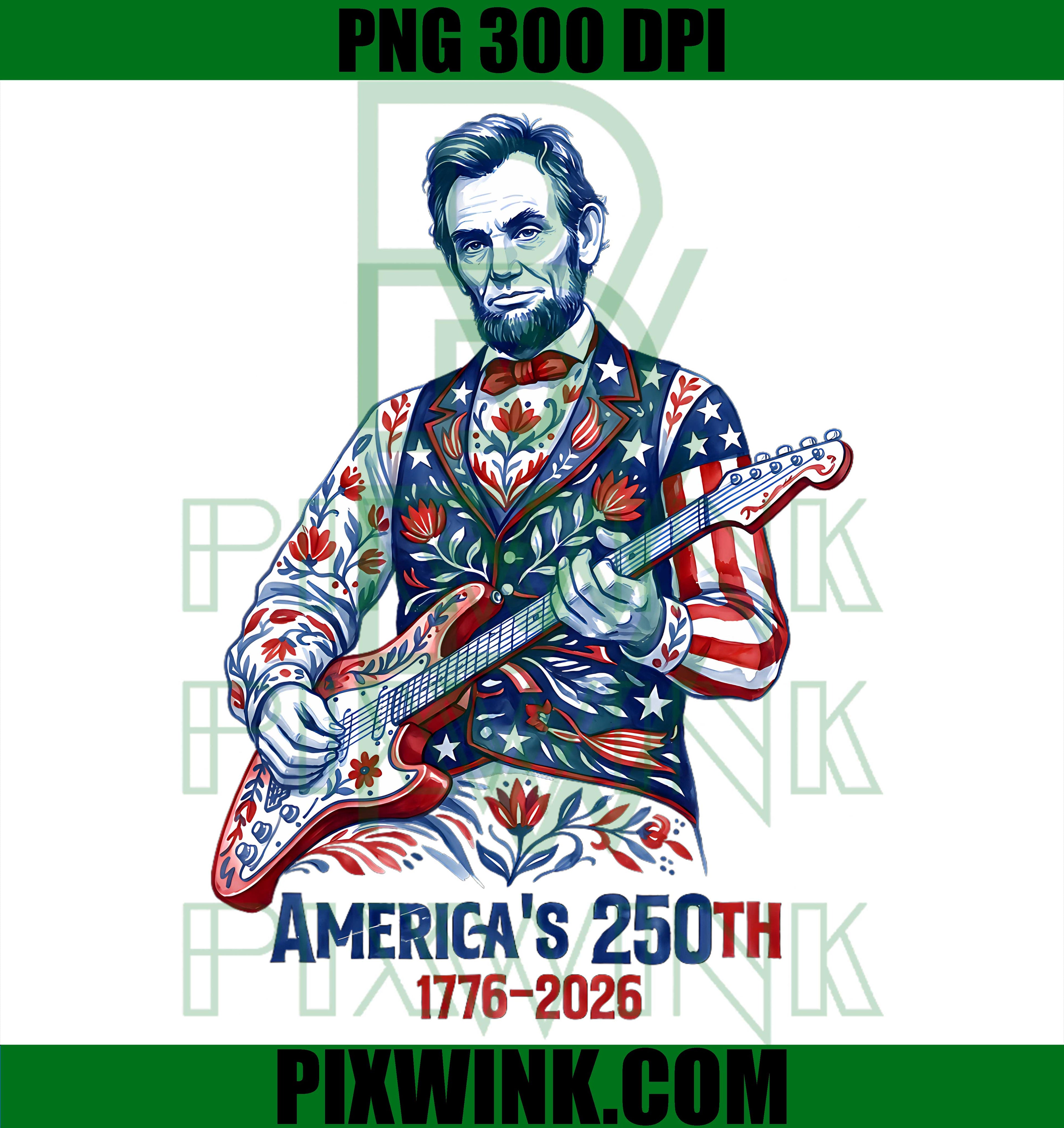 Abraham Lincoln Guitar PNG, Patriotic 250th Anniversary PNG Art