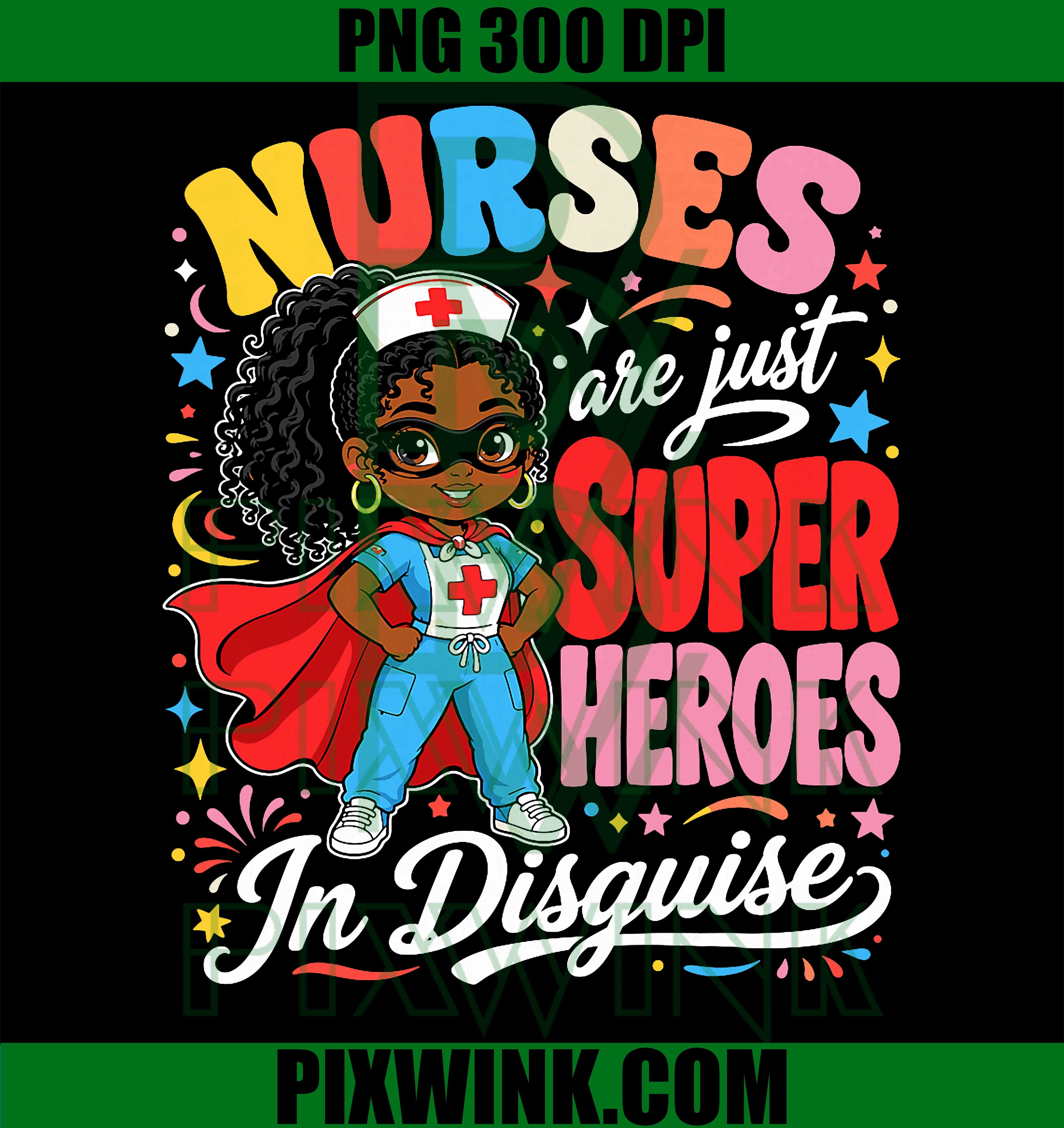 Nurse Superheroes Disguise PNG, Black Nurse Women Design PNG