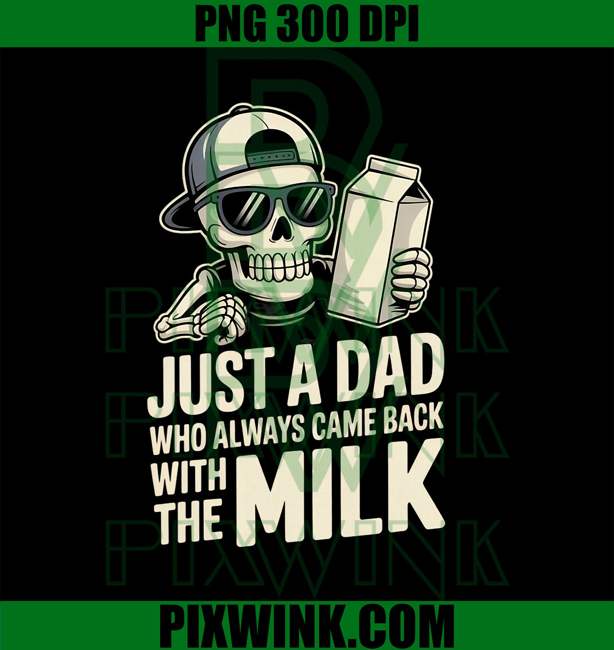 Life Just A Dad That Always Came Back with The Milk PNG