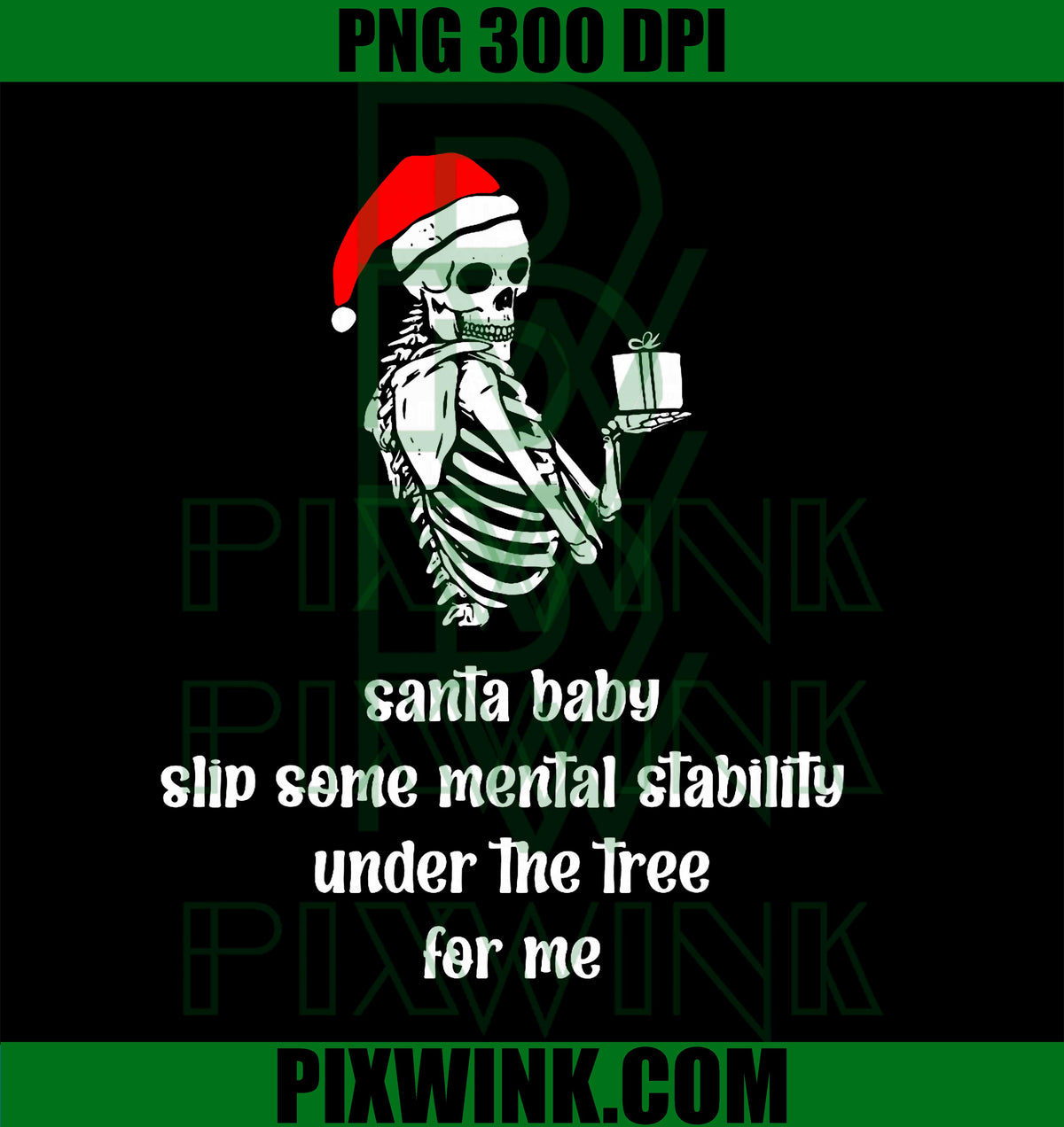 Santa Baby Slip Some Mental Stability Under The Tree for Me PNG
