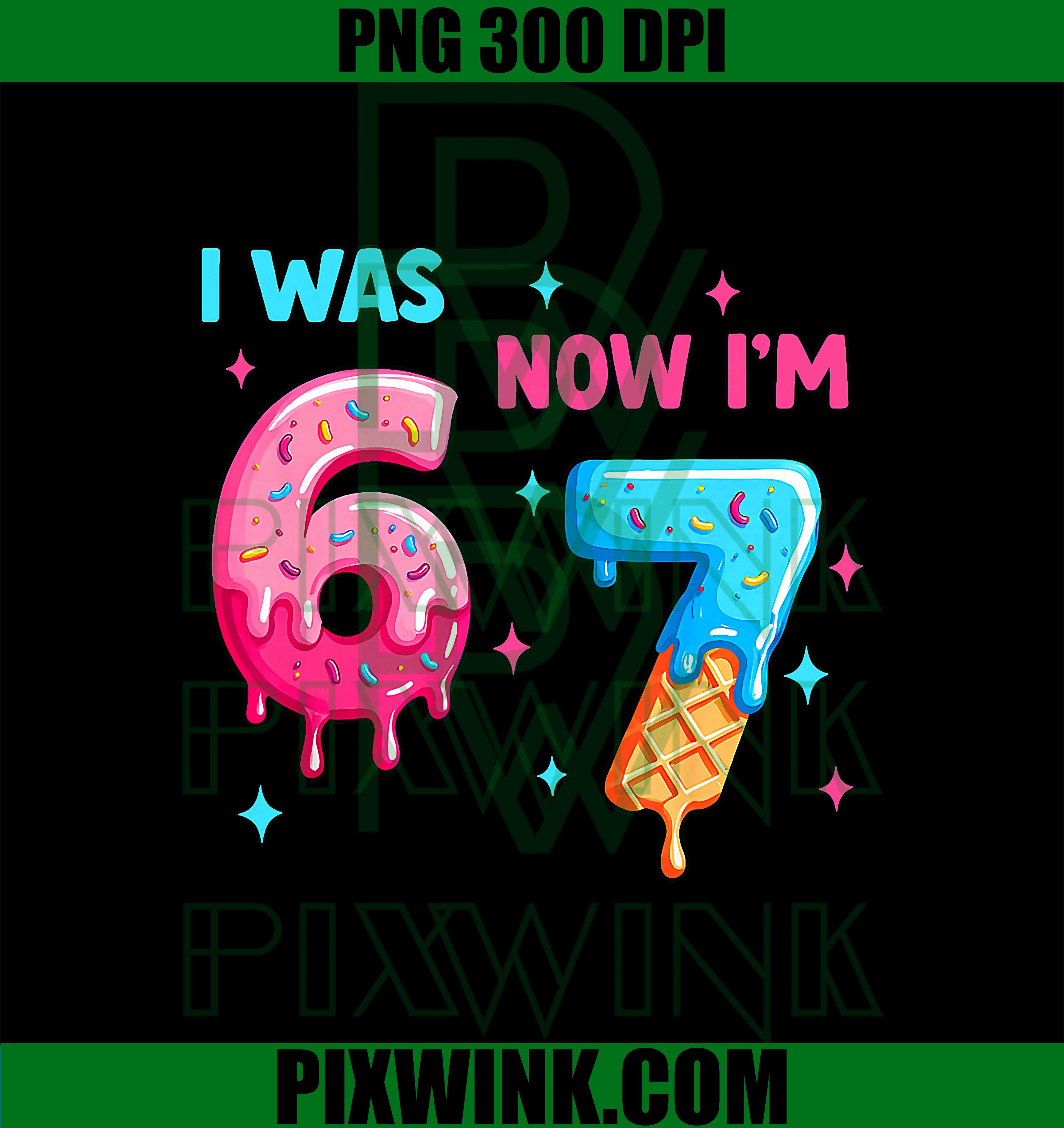 7th Birthday, Funny Baseball Drip Six Seven I was 6 Now I'm 7 PNG
