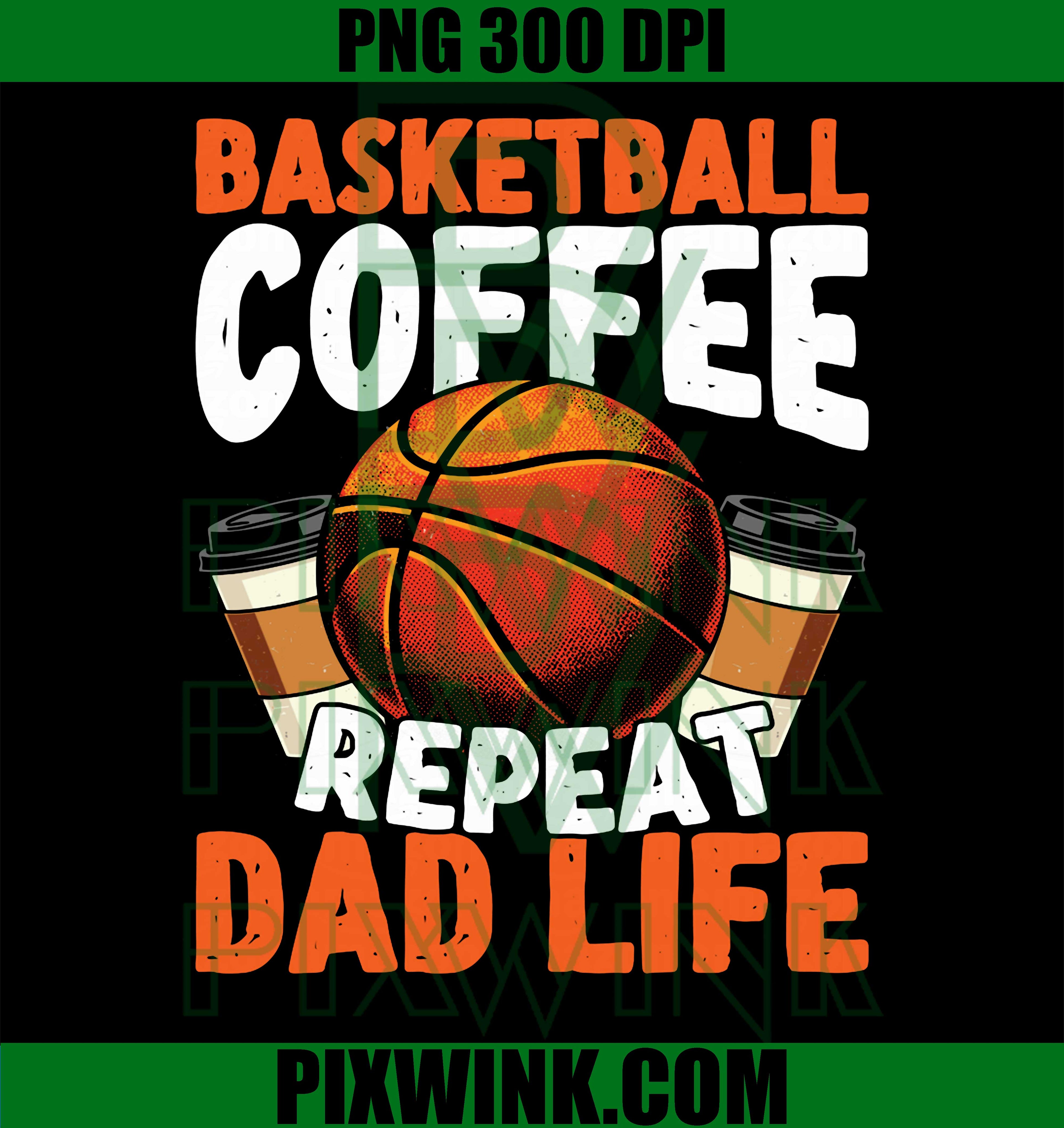 Basketball Coffee Repeat Dad PNG, Funny Dad Life Retro Design