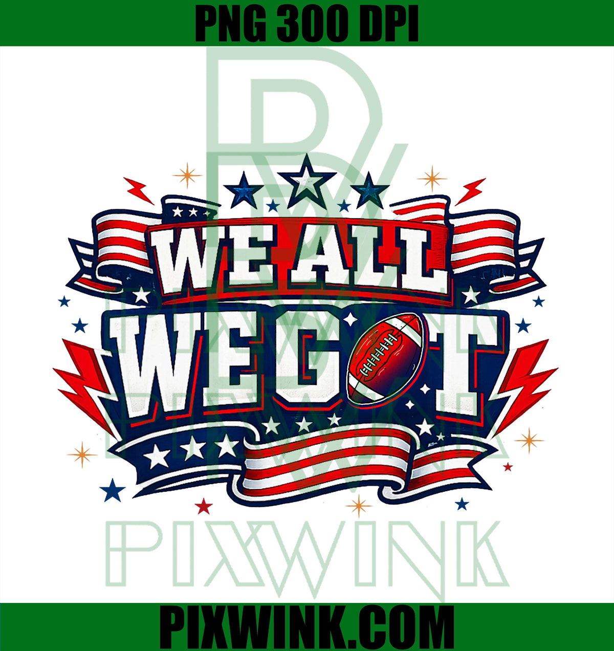 We All Got Patriot PNG, We All Need Sport PNG, Patriotic Athletic PNG