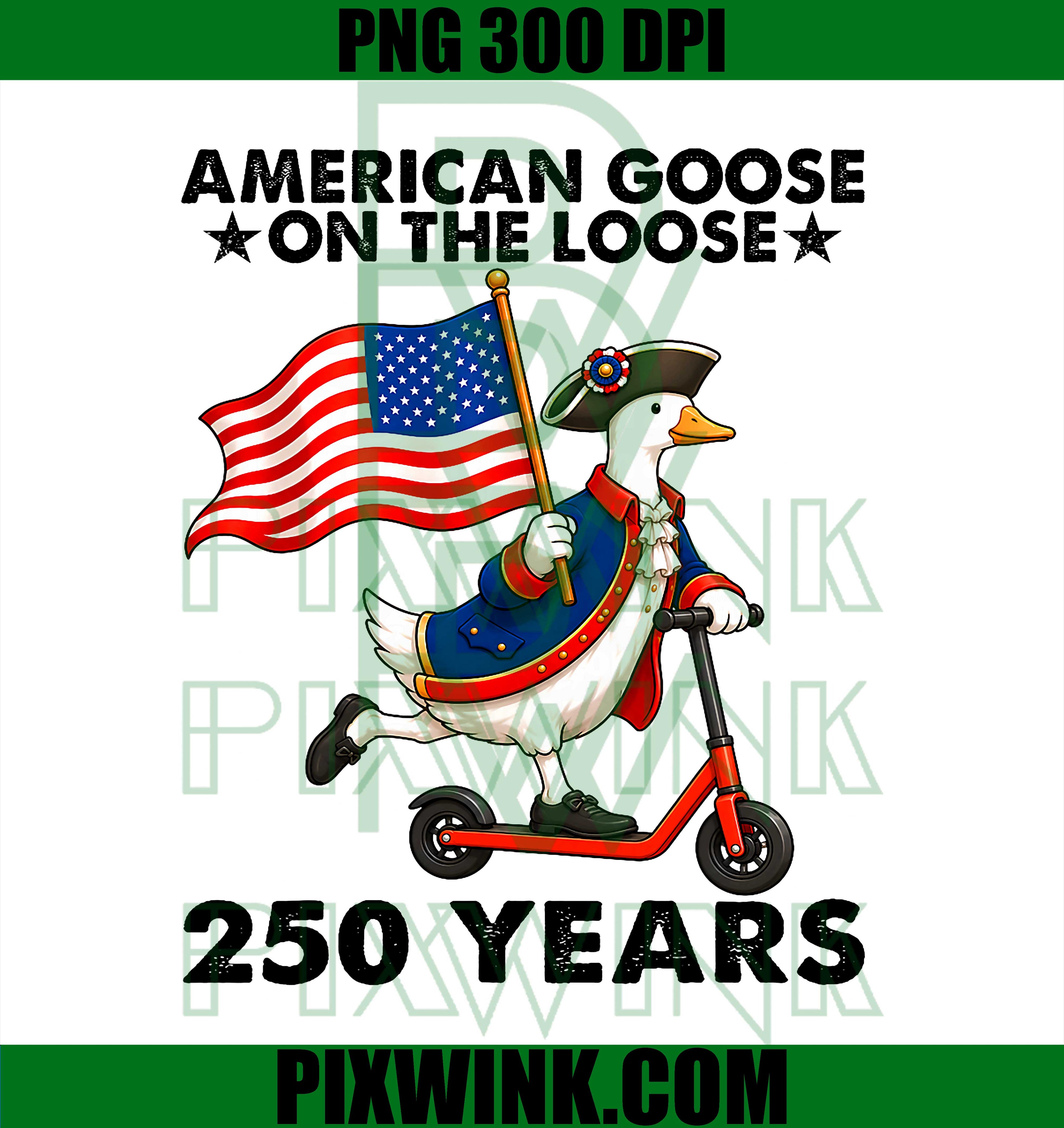 Funny American Goose On The Loose PNG, 250 America Years USA Flag Graphic PNG