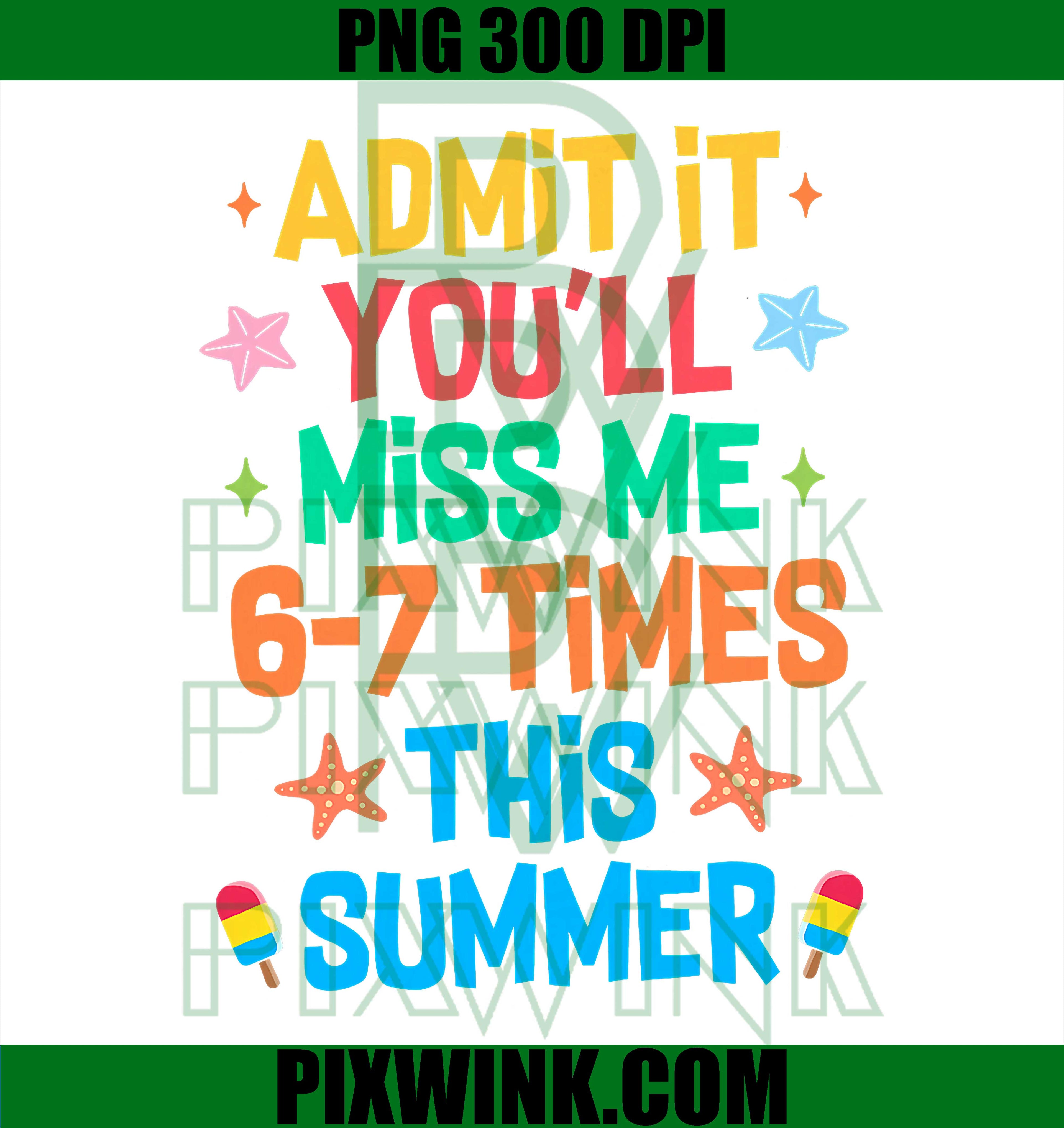 Miss Me 67 Time PNG, Funny Teacher Summer Last Day Design