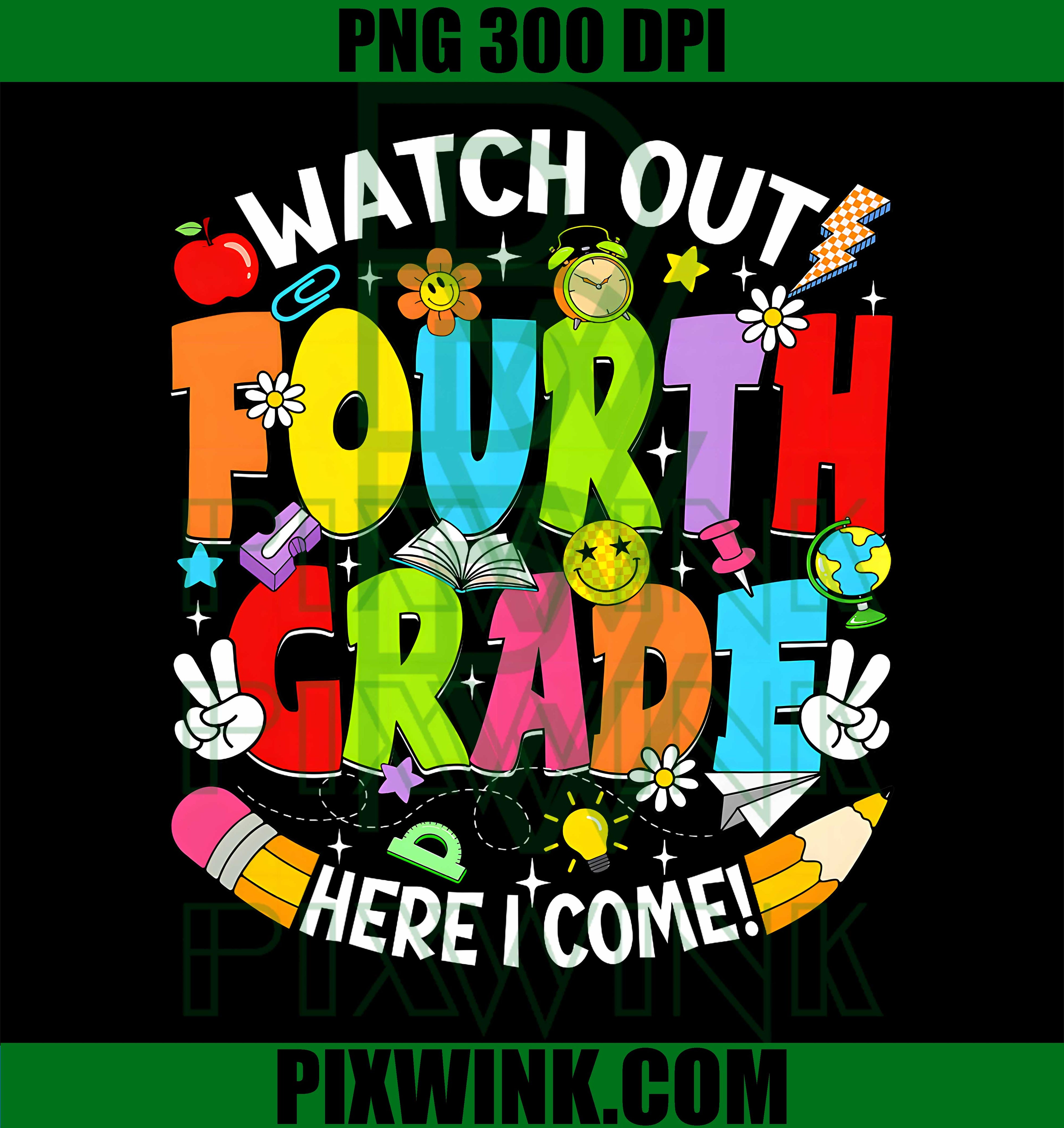 Watch Out Fourth Grade Here I Come PNG,Back To School 4th Grade PNG