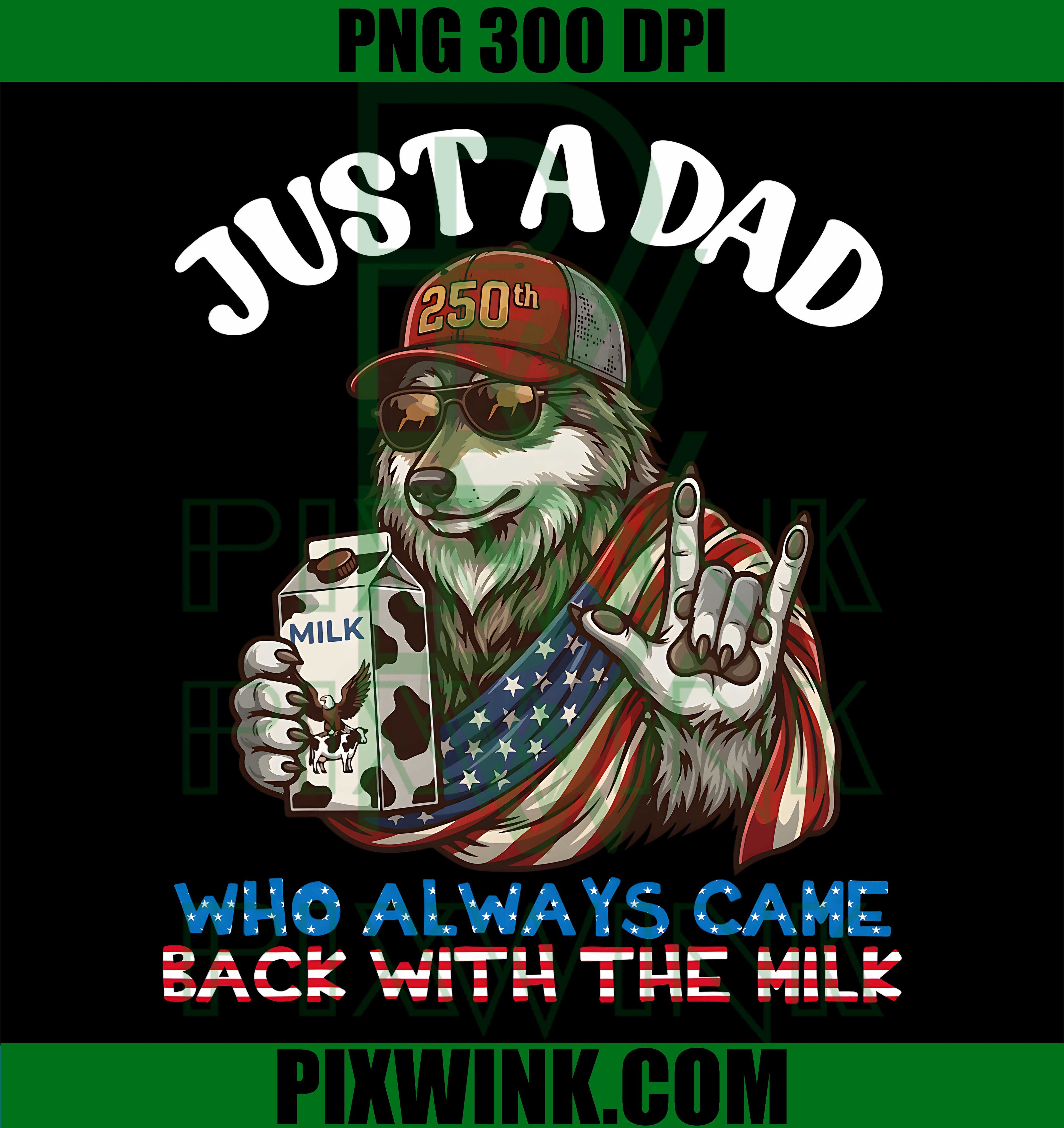 Wolf Dad Always Came Back With Milk PNG,250th Birthday Father PNG
