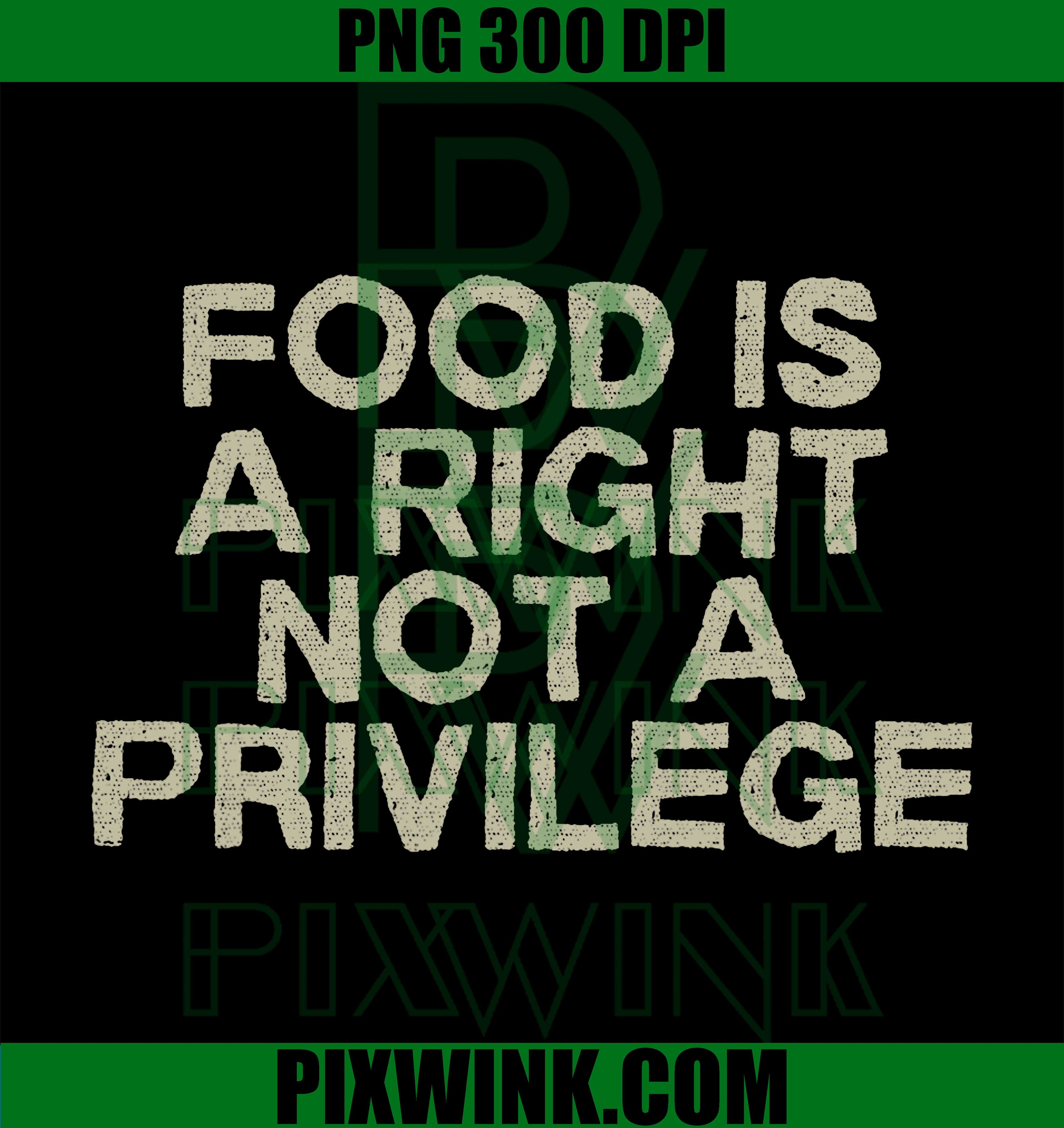Food is a Right Not a Privilege, Human Rights Equality PNG