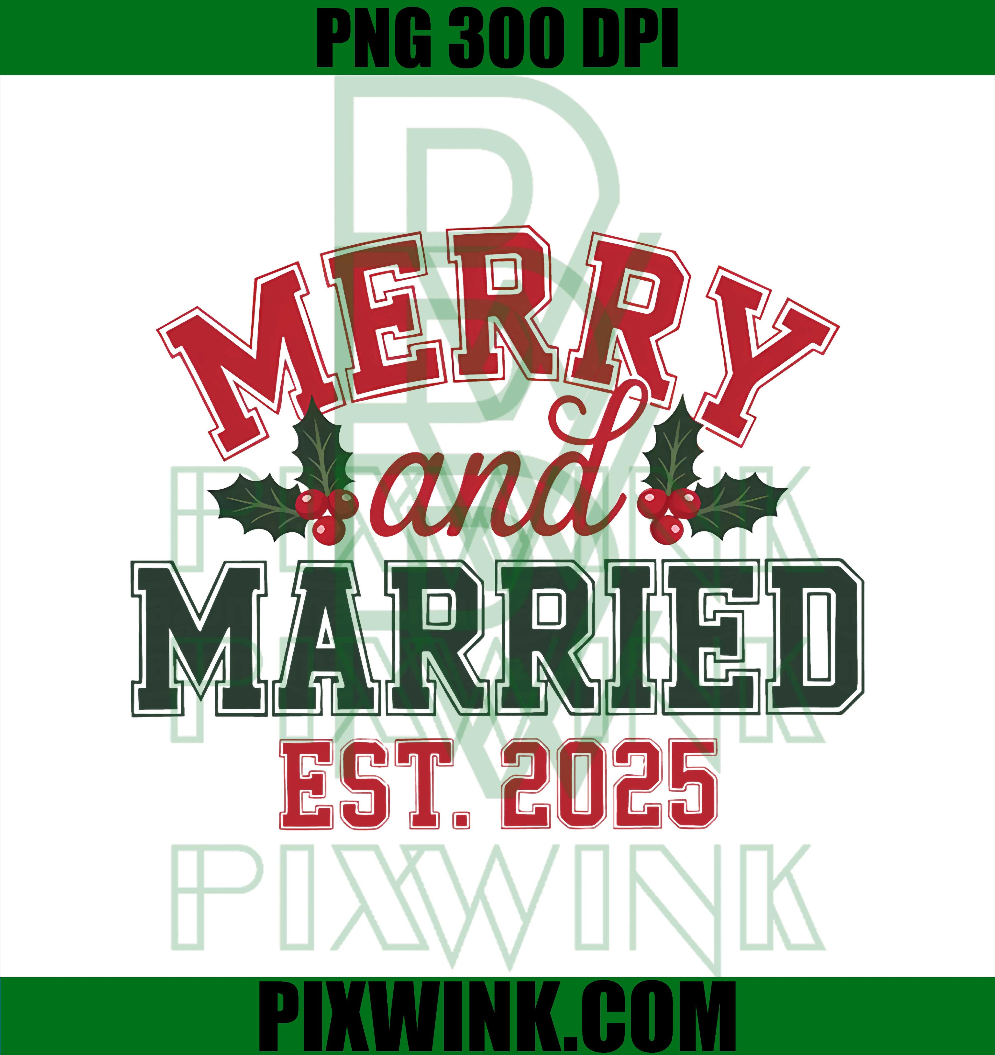 Merry and Married 2025 Christmas, Couples Xmas Holiday PNG