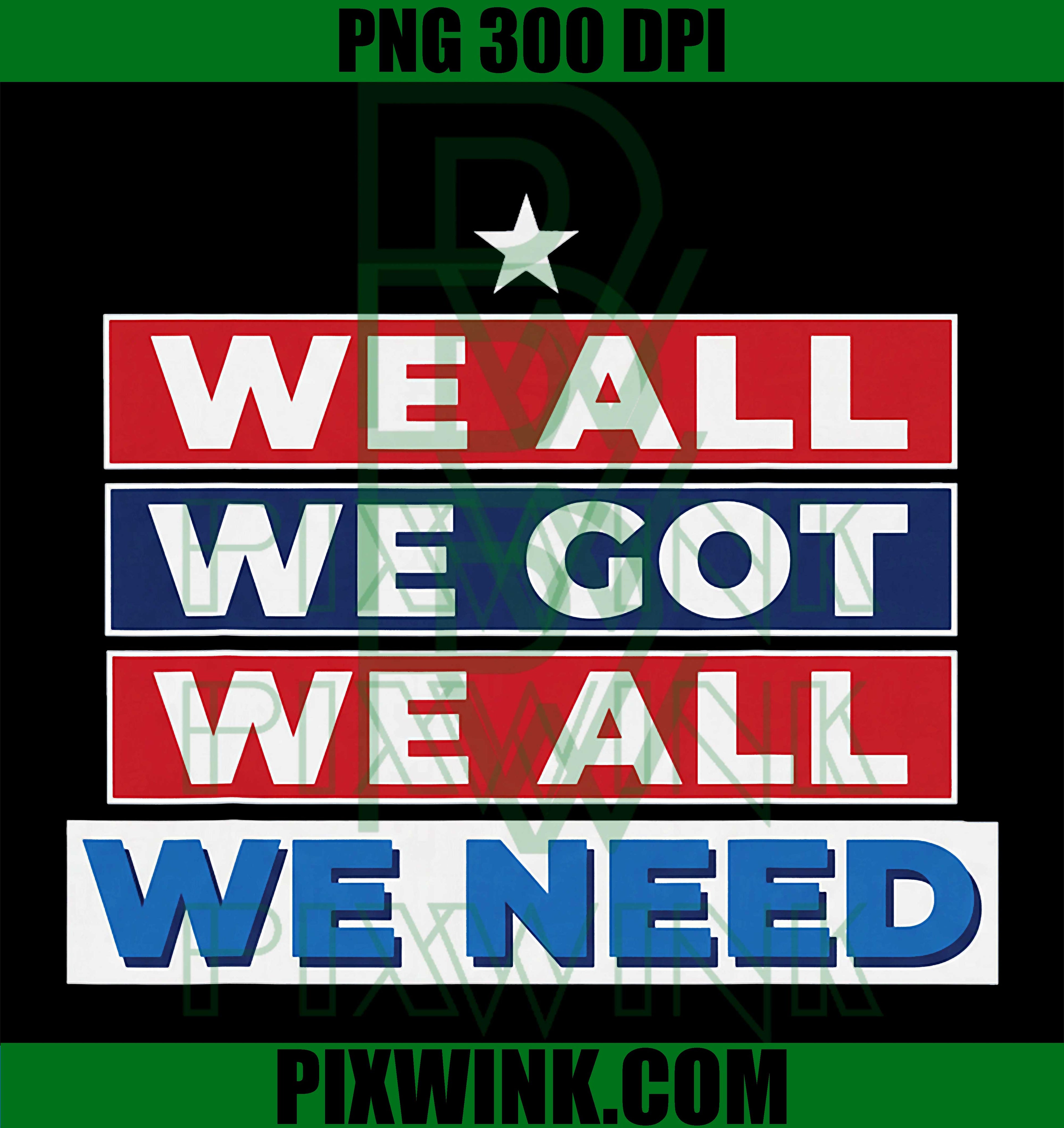 We All Got Patriot PNG, We All Need Sport PNG, Patriotic Athletic PNG