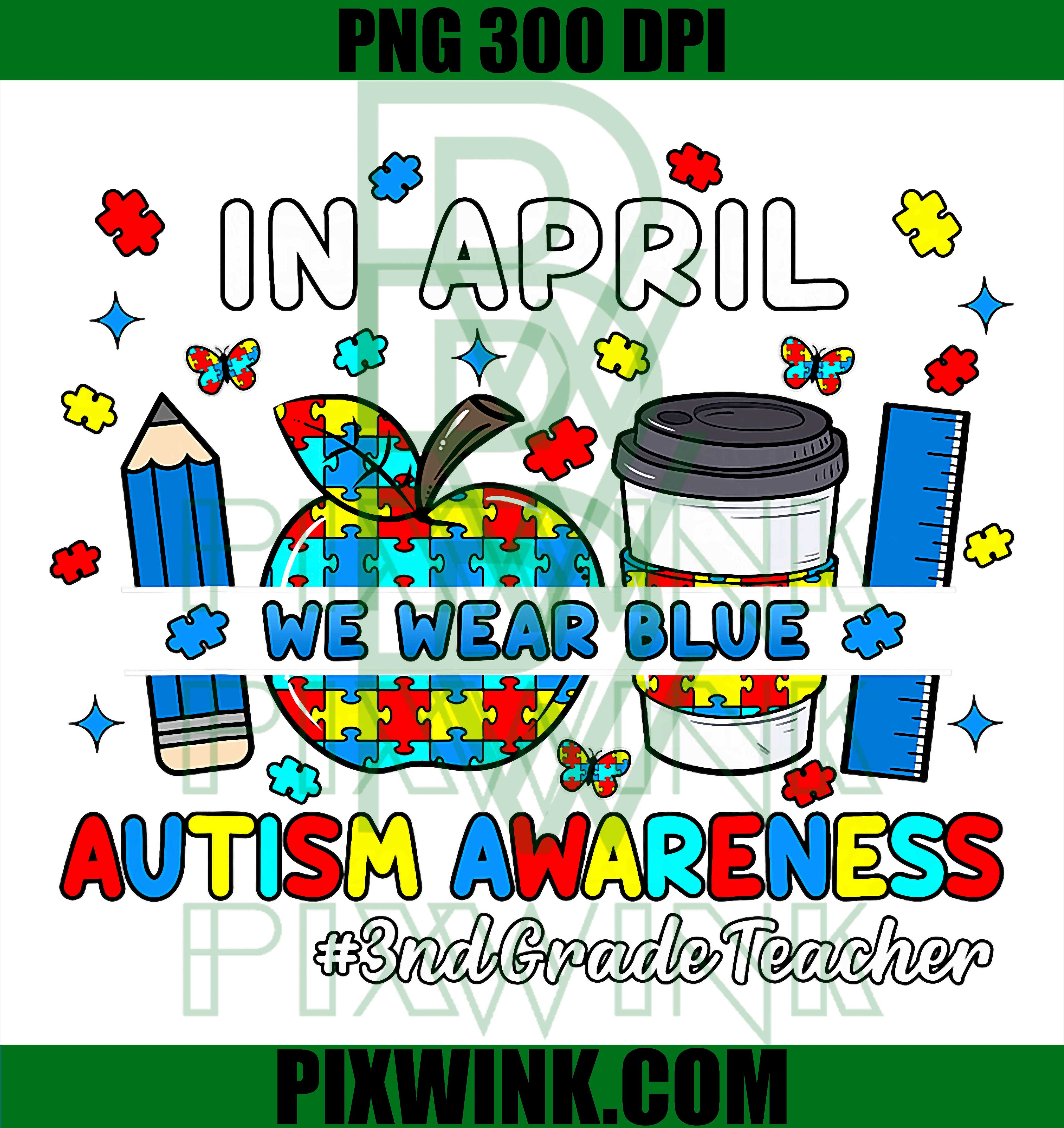 In April We Wear Blue PNG, Autism Teacher PNG