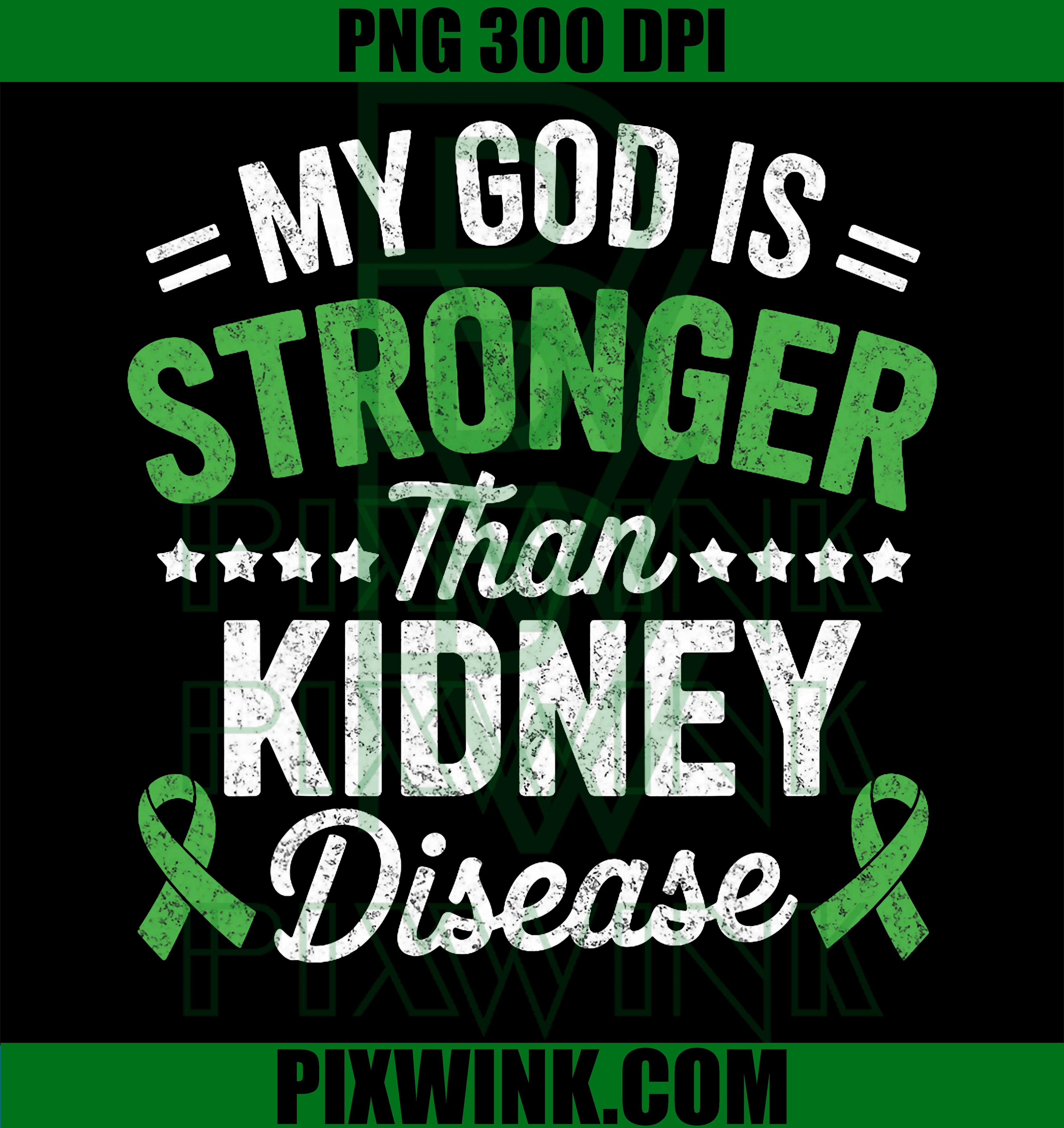 My God Is Stronger Than Kidney Disease PNG, CKD Warrior Faith Fighter Graphic PNG