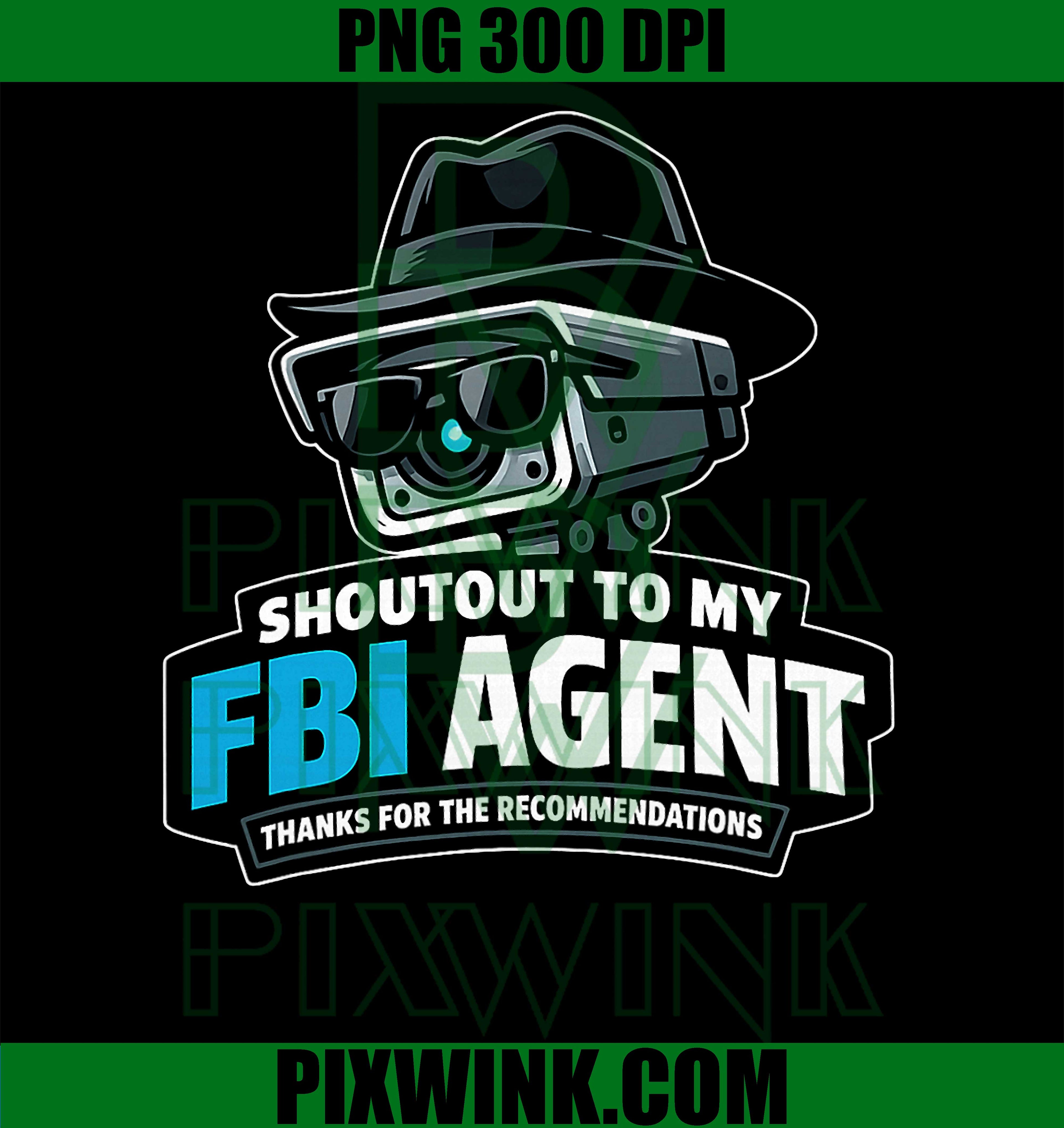 Shoutout To My FBI Agent PNG, Surveillance Humor Satire PNG