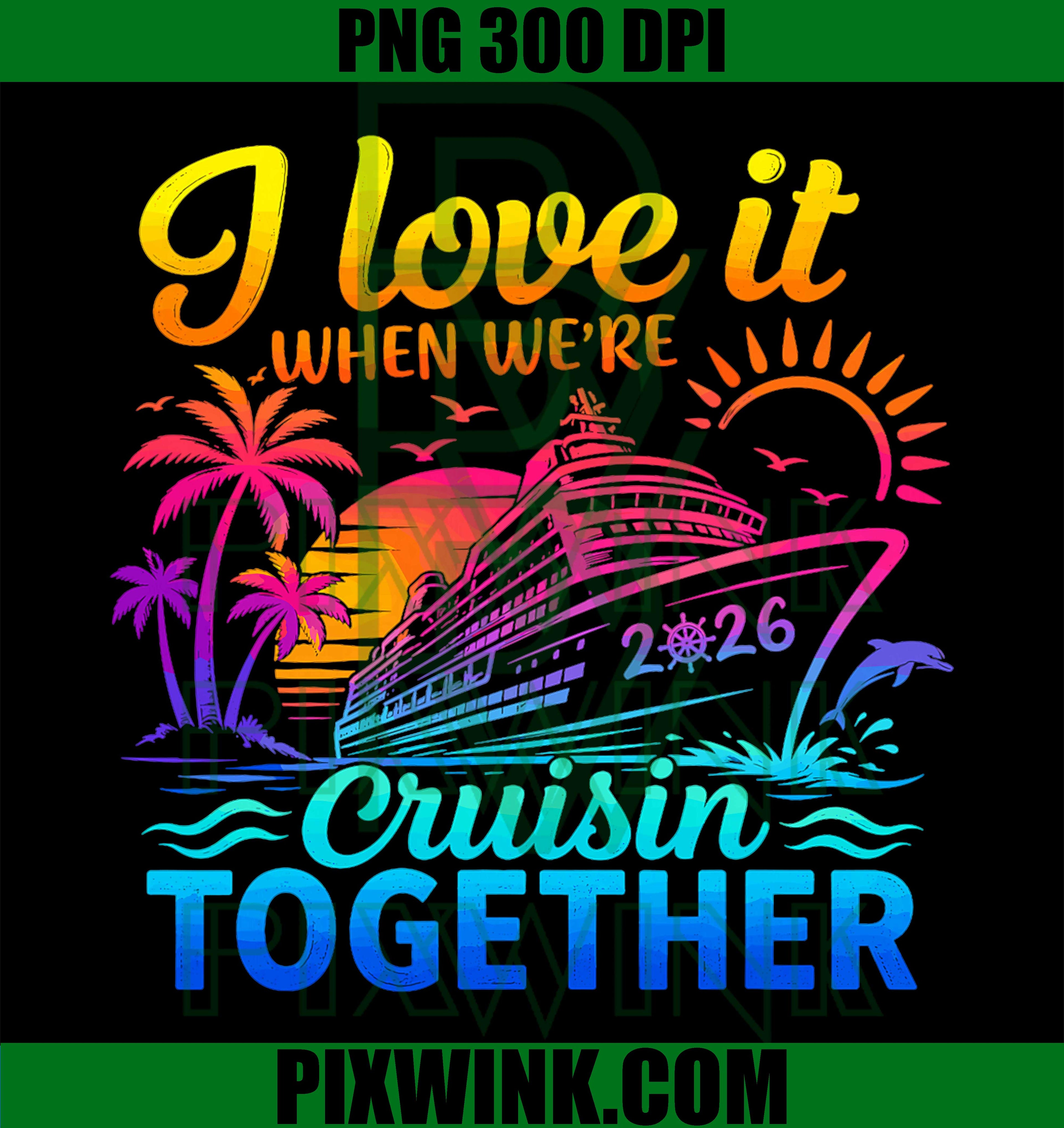 Family Cruise 2026 PNG, Cruisin Together PNG Vacation Design