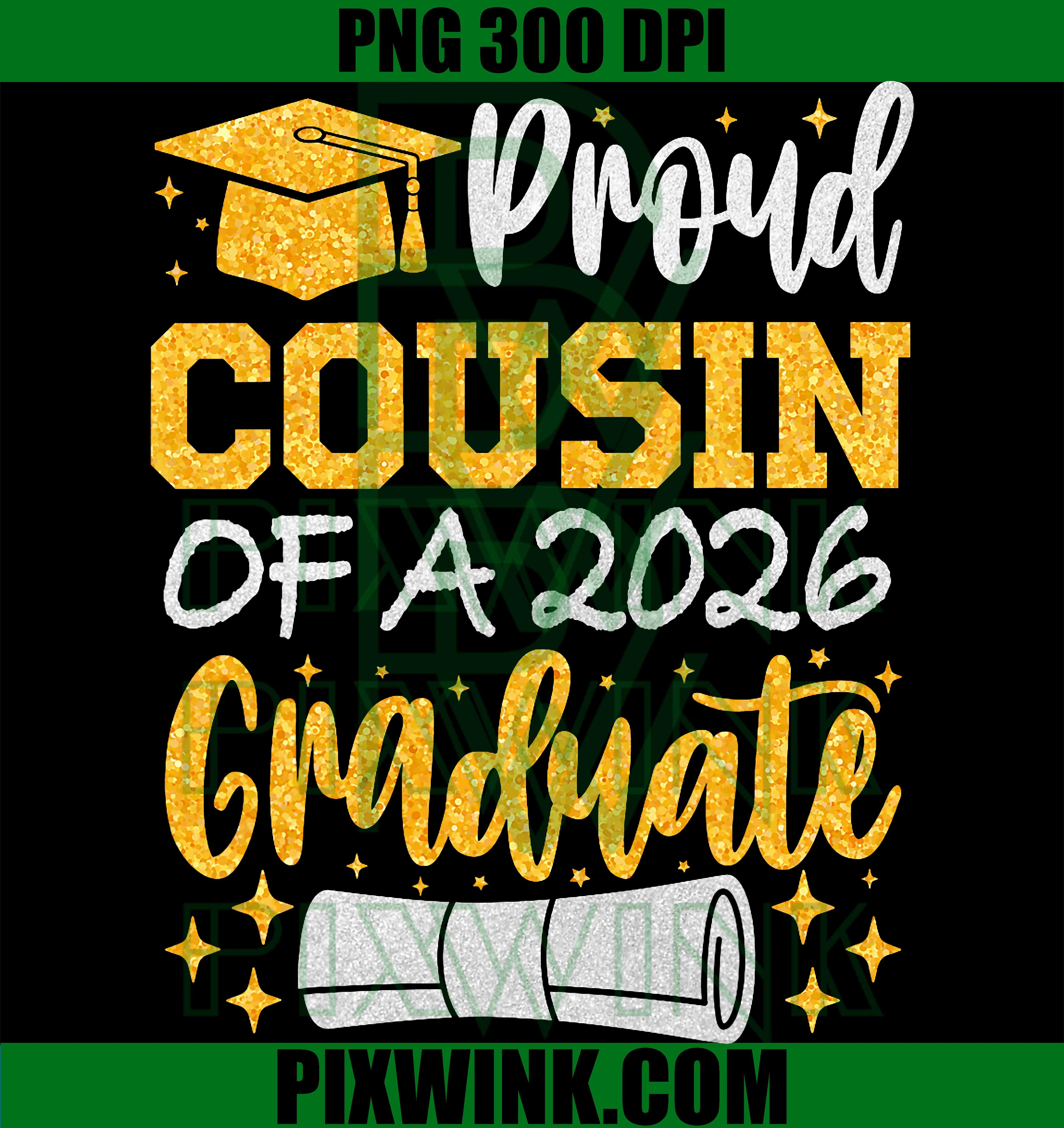 Proud Cousin Graduate PNG, Class of 2026 Graduation PNG