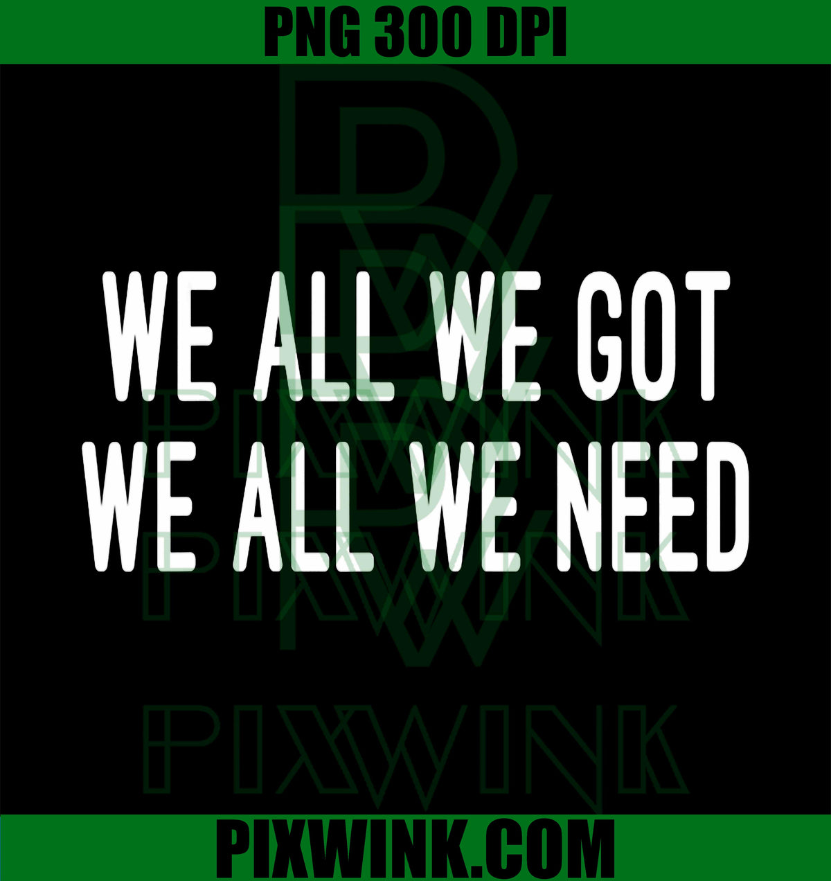 We All We Got PNG, We All We Need PNG, Fly Eagles Football PNG