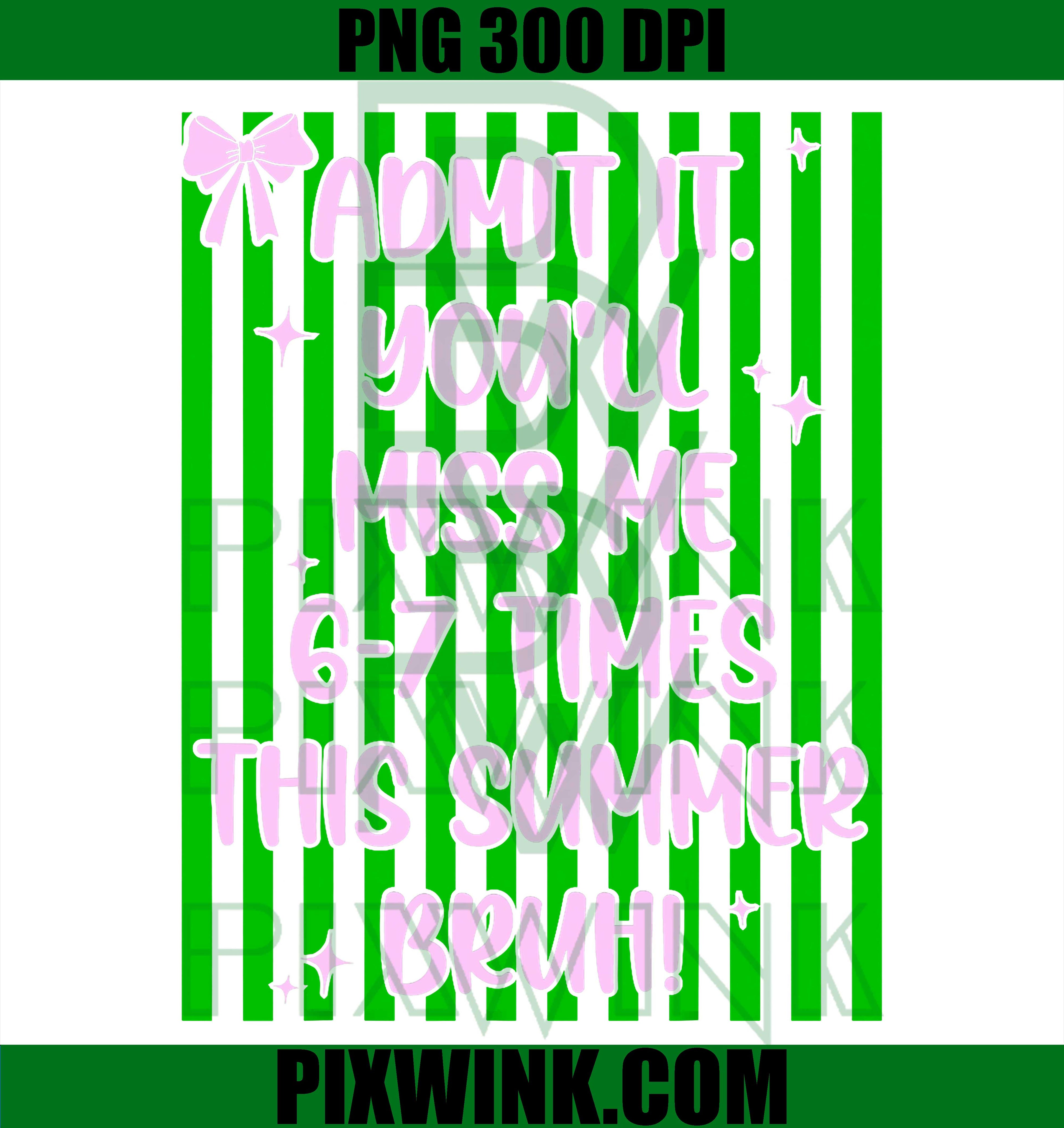 Admit It Miss Me PNG, Cute Coquette Summer Quote PNG