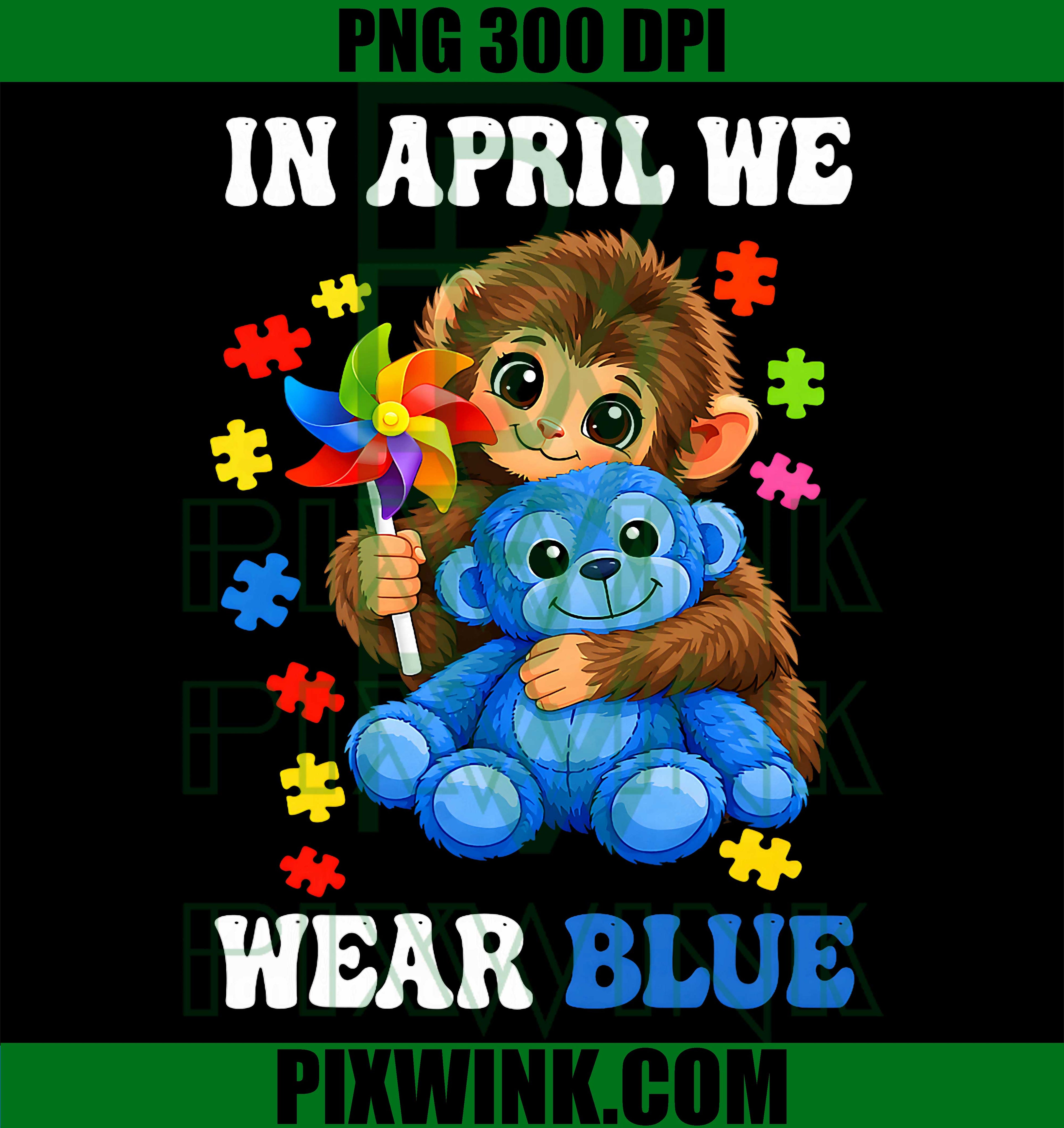 In April We Wear Blue PNG, Autism Teacher PNG, Digital Download PNG