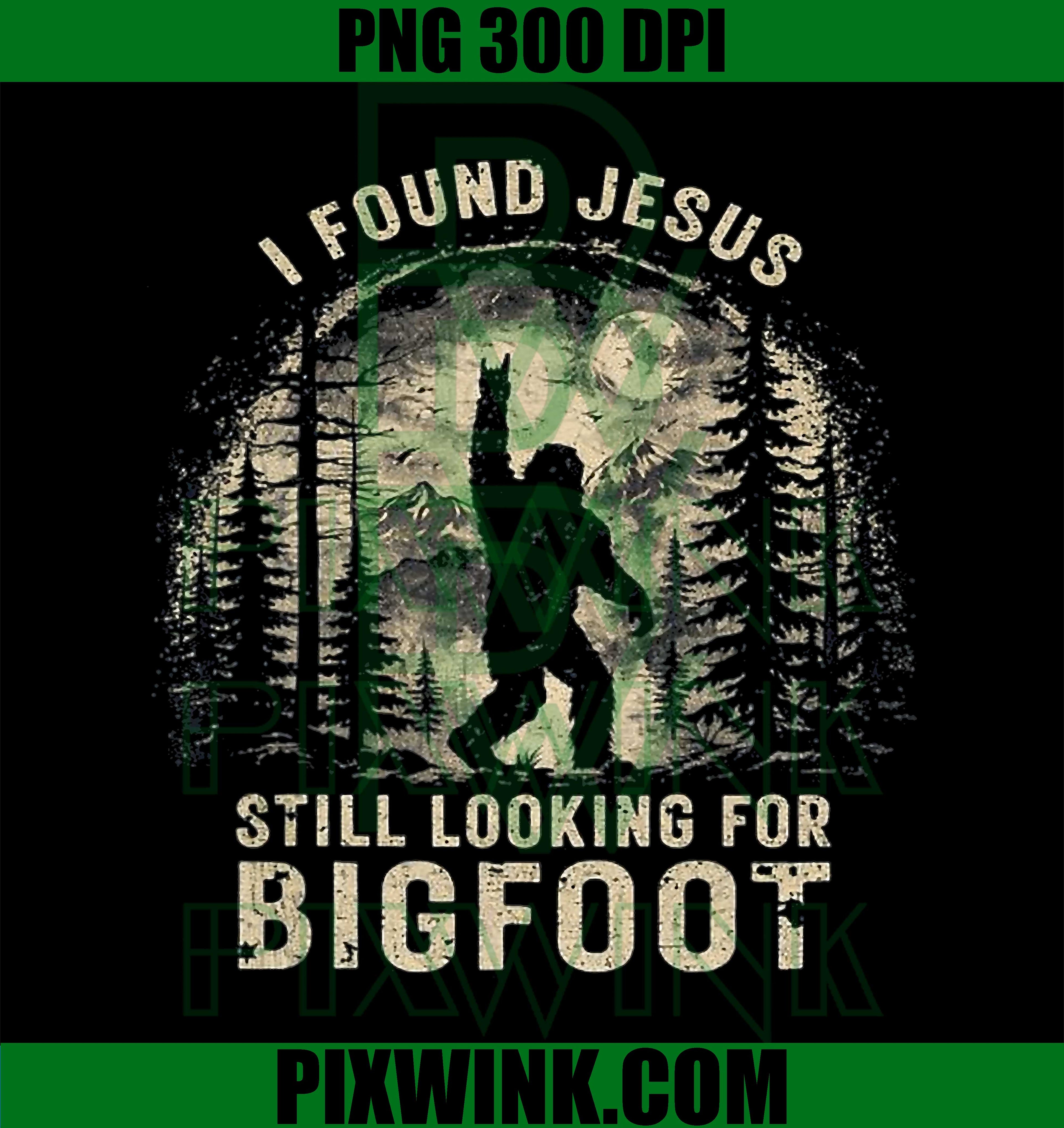 I Found Jesus Bigfoot Humor PNG, Funny Christian Retro Design PNG