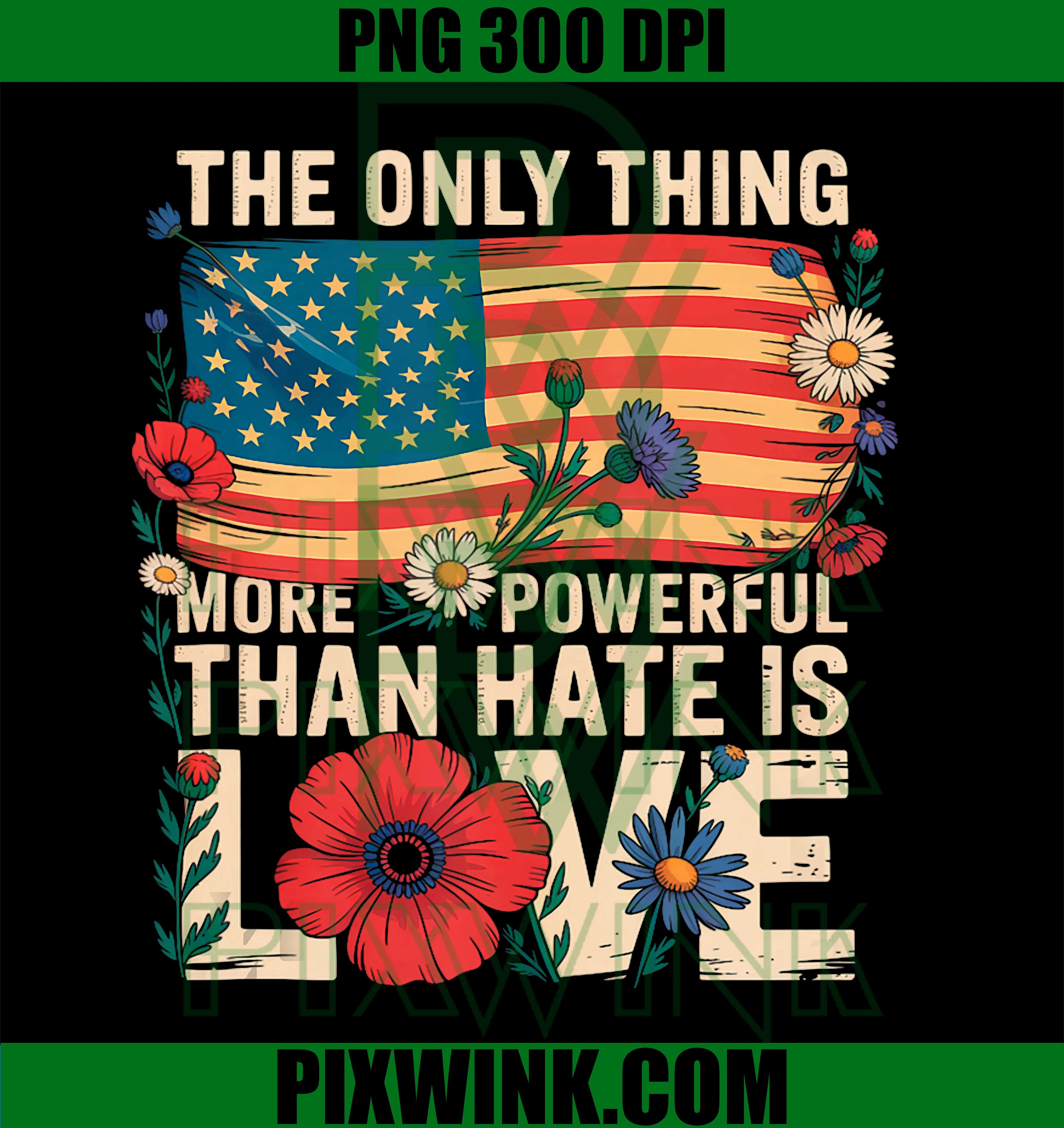 More Powerful Than Hate PNG, Love Over Hate Quote PNG, Unity Love Message PNG