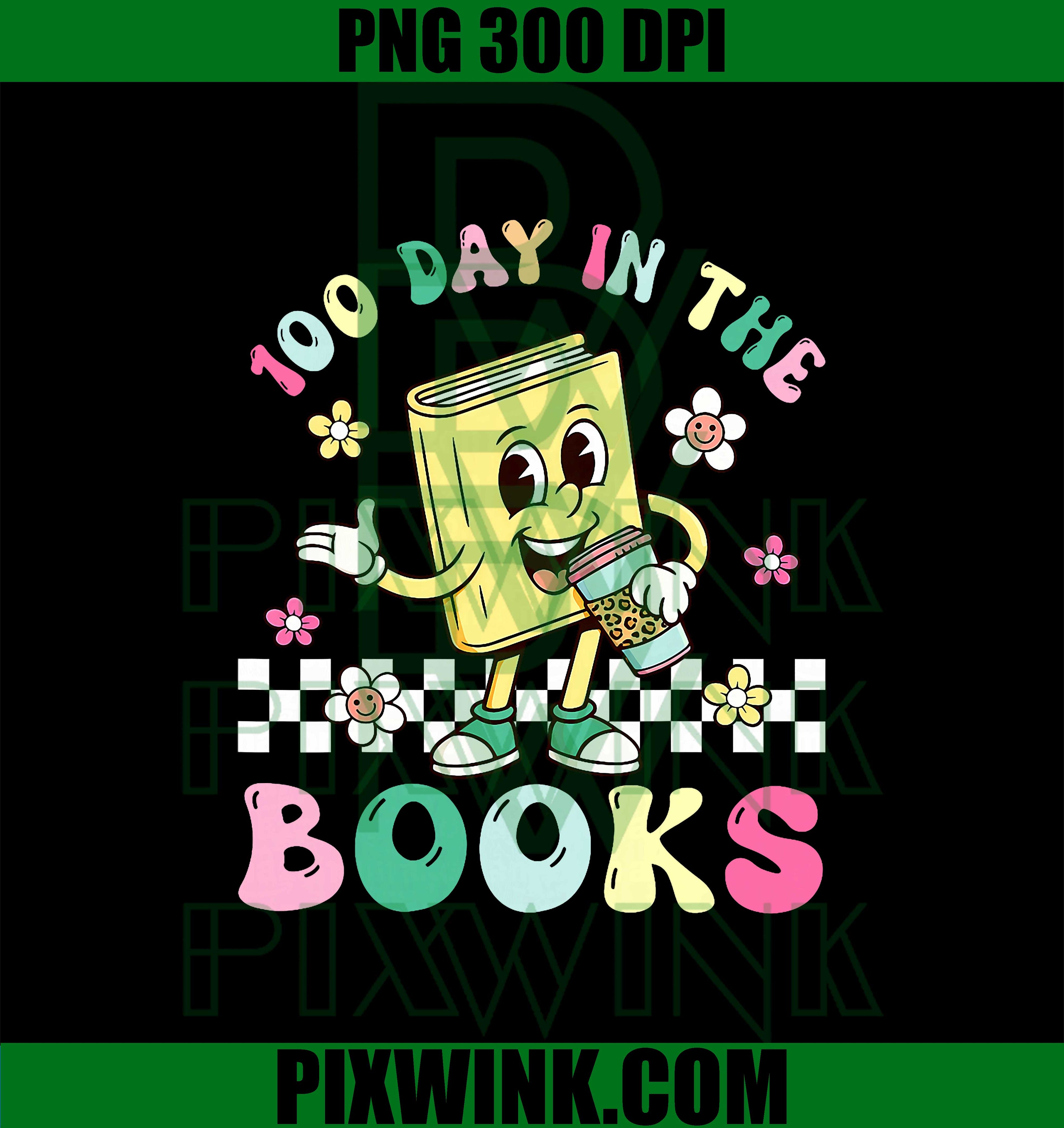 100 Days in The Books PNG, Reading Teacher 100th Day of School PNG