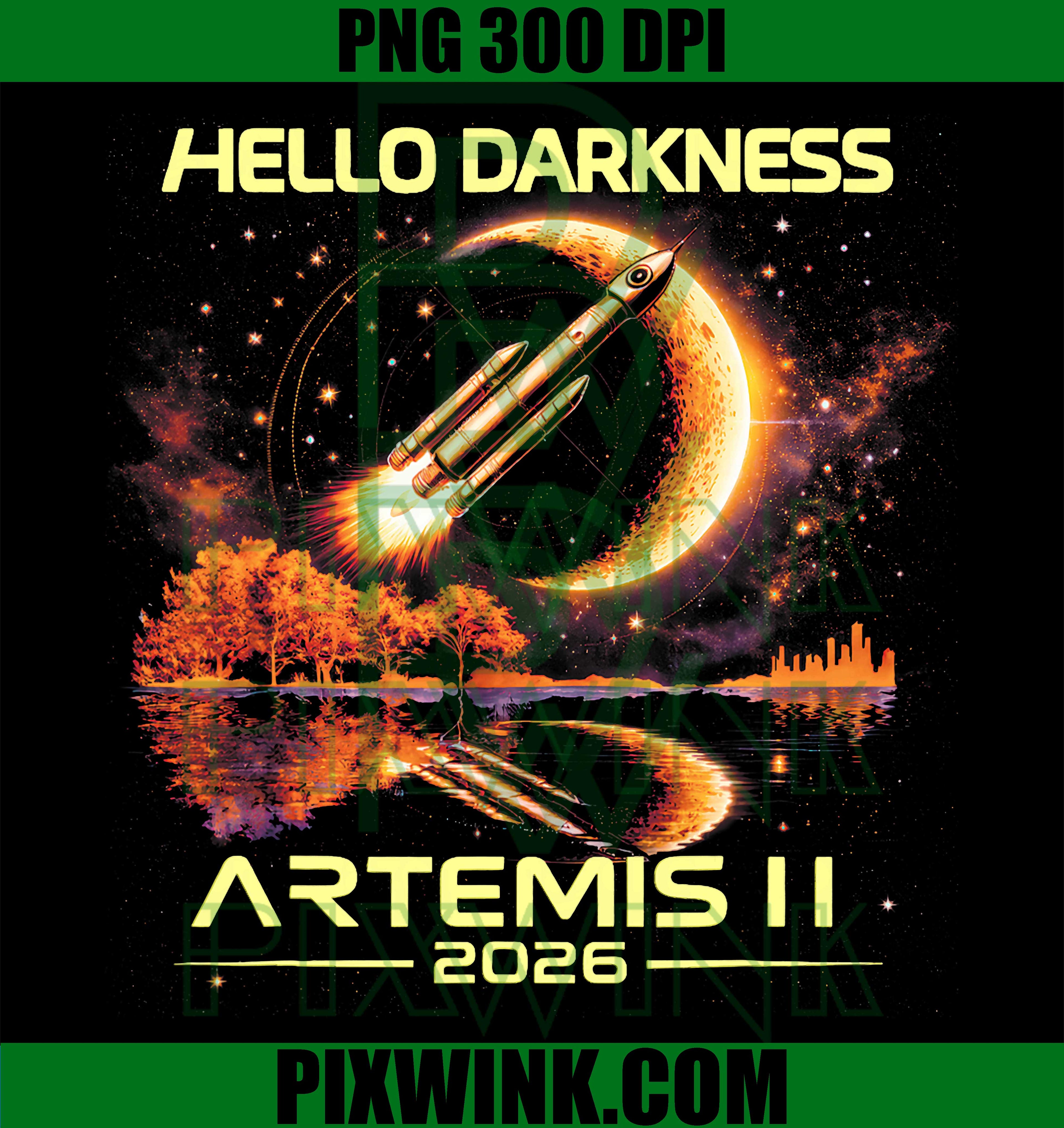 Hello Darkness Artemis Ii Launch Moon Mission PNG, Space Artemis PNG