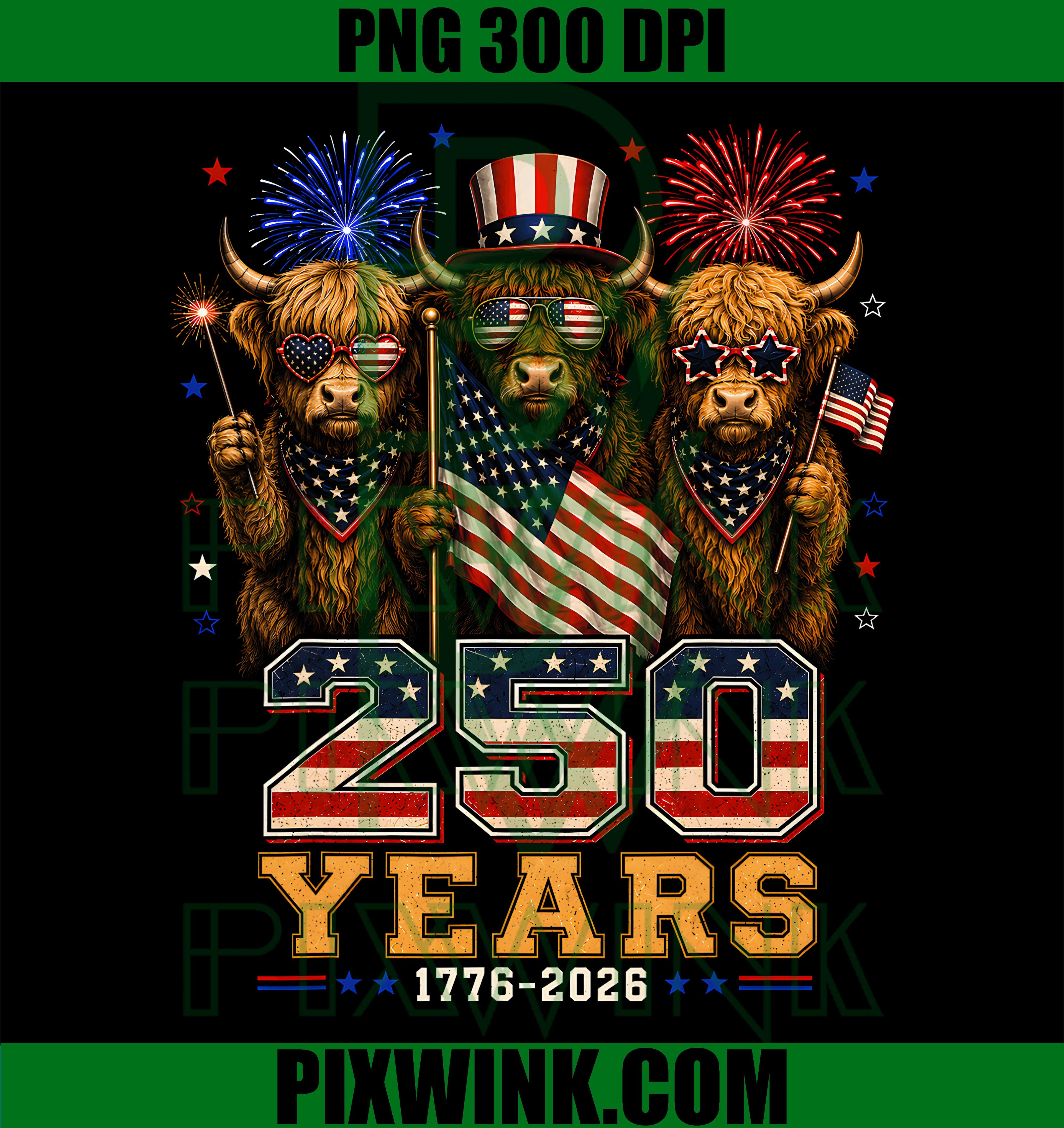 250 Years 1776 2026 Patriotic Highland Cow PNG,Funny 4th of July PNG