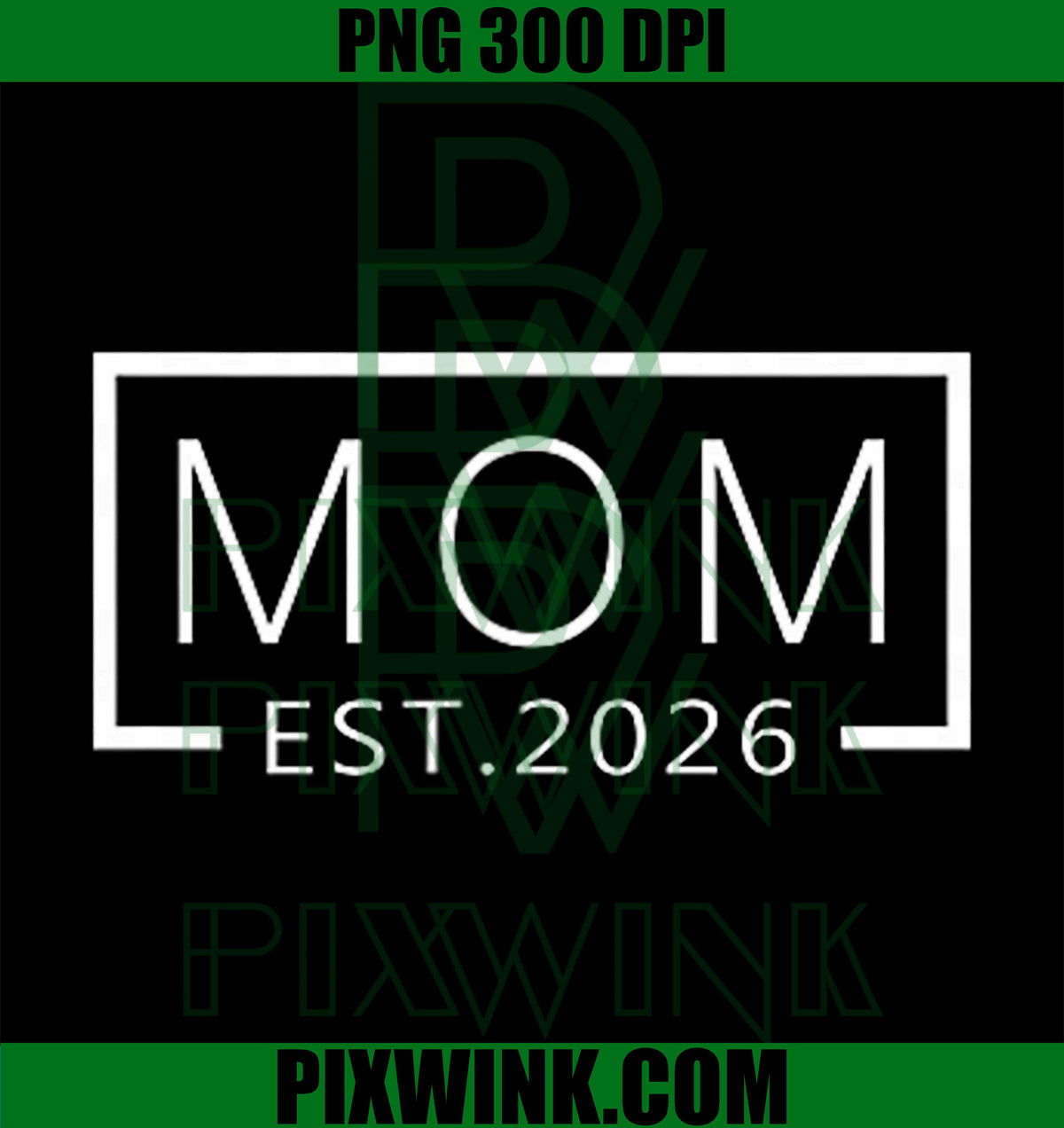 Mom Est 2026 Expect Baby 2026, Mother 2026, New Mom 2026 PNG