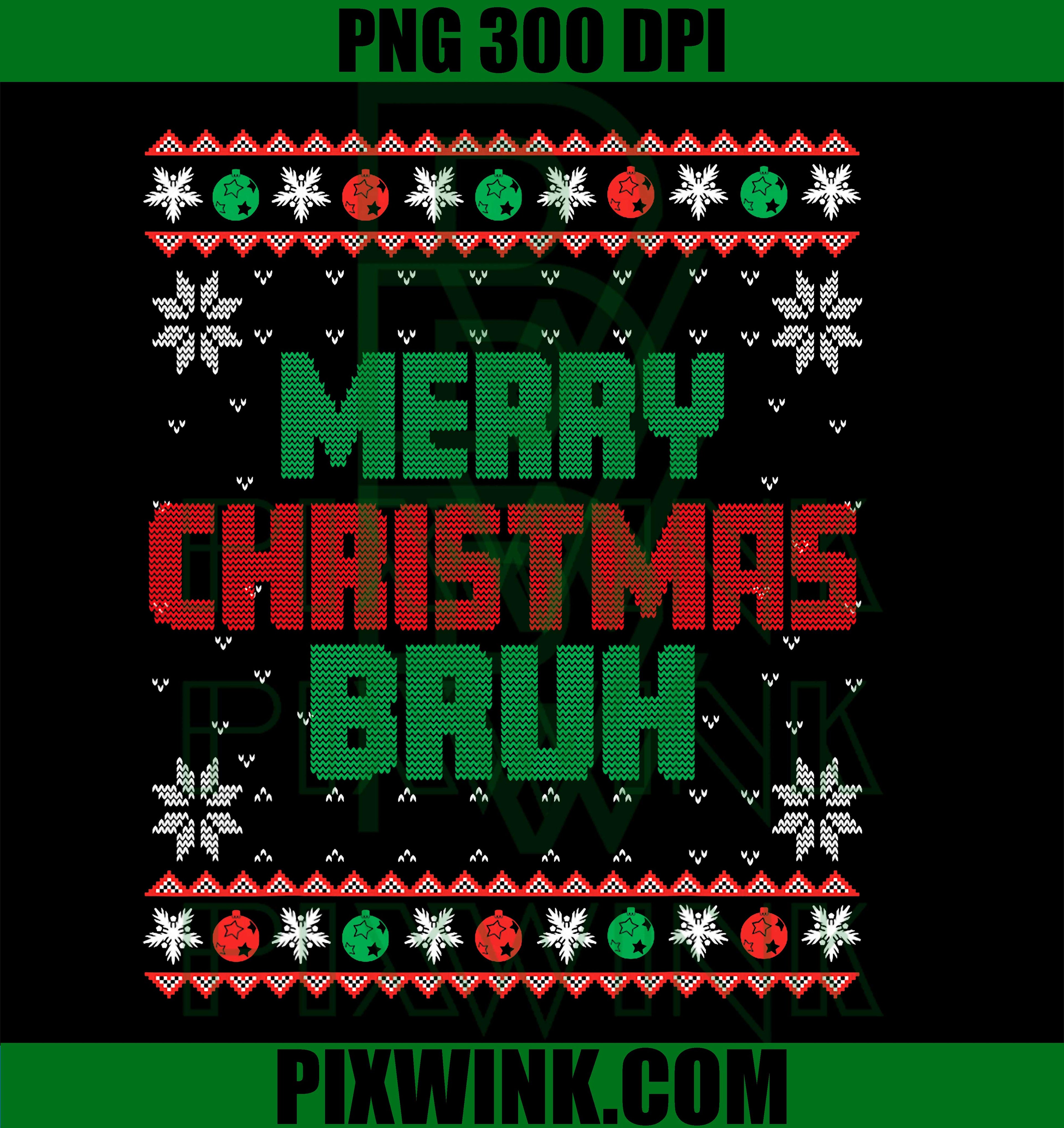 Merry Christmas Bruh, Ugly Christmas, Funny Santa Men PNG