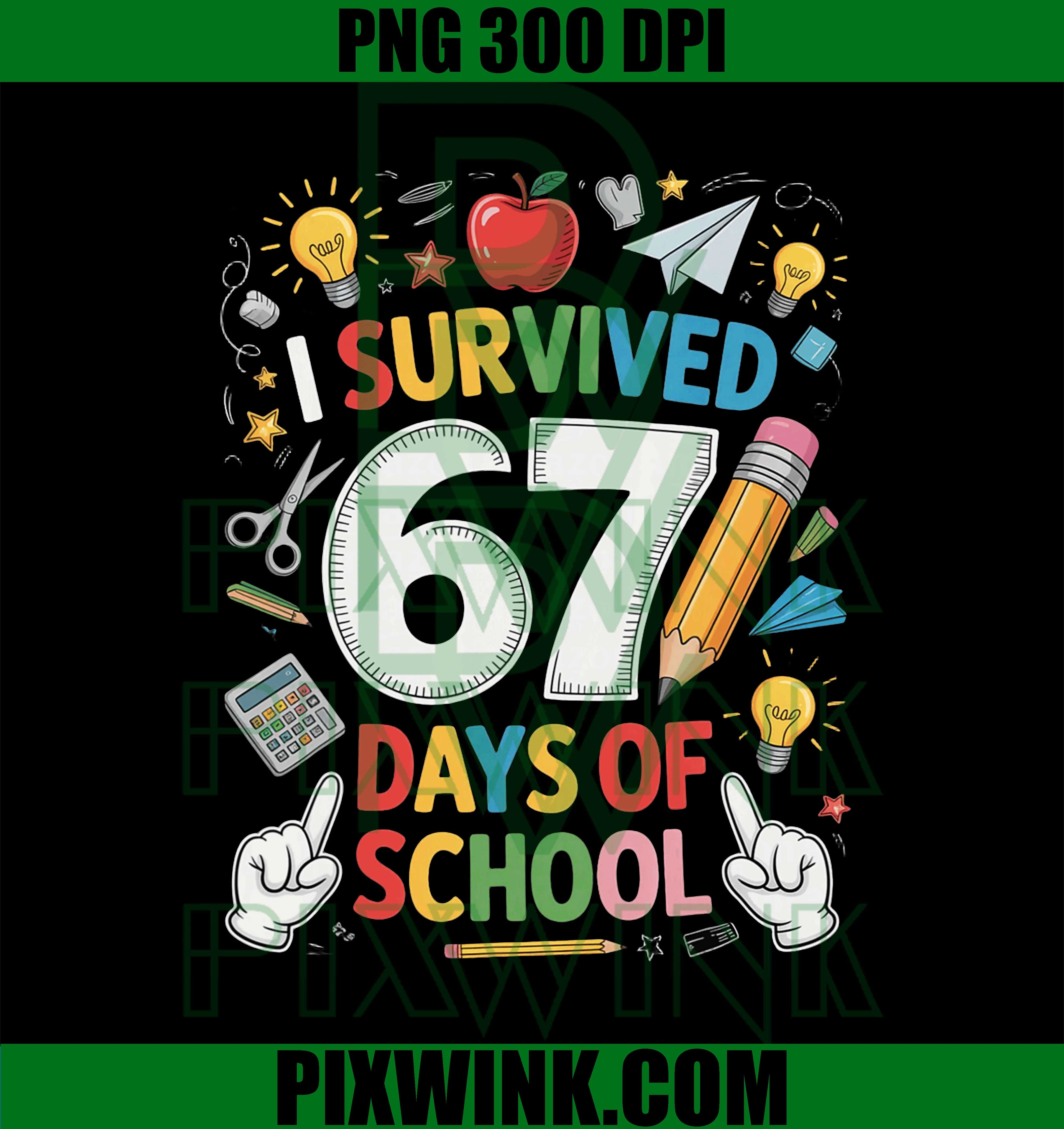 I Survived 67 Days of School, Funny Meme Milestone Design PNG