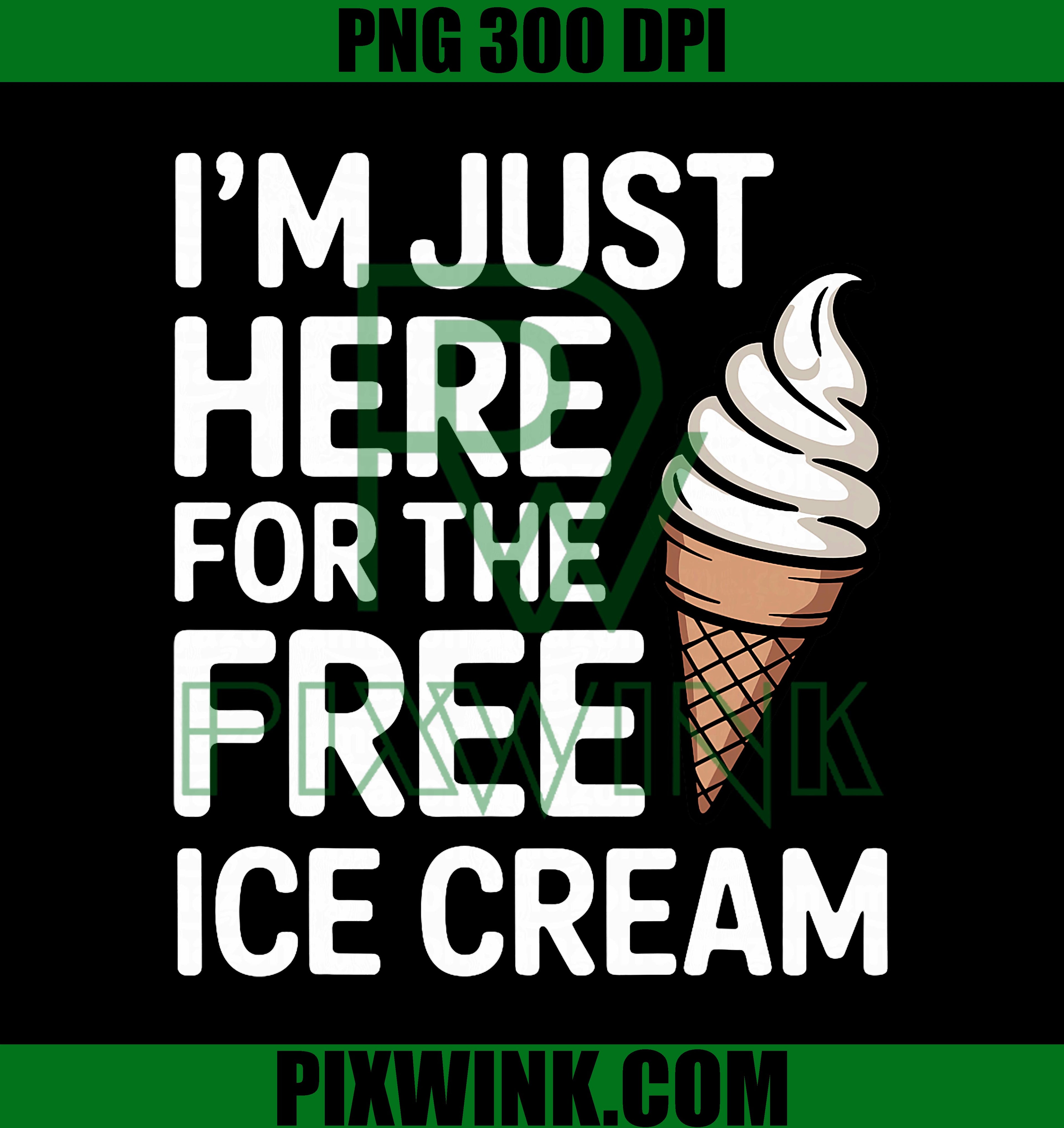 I'm Just Here For The Ice Cream