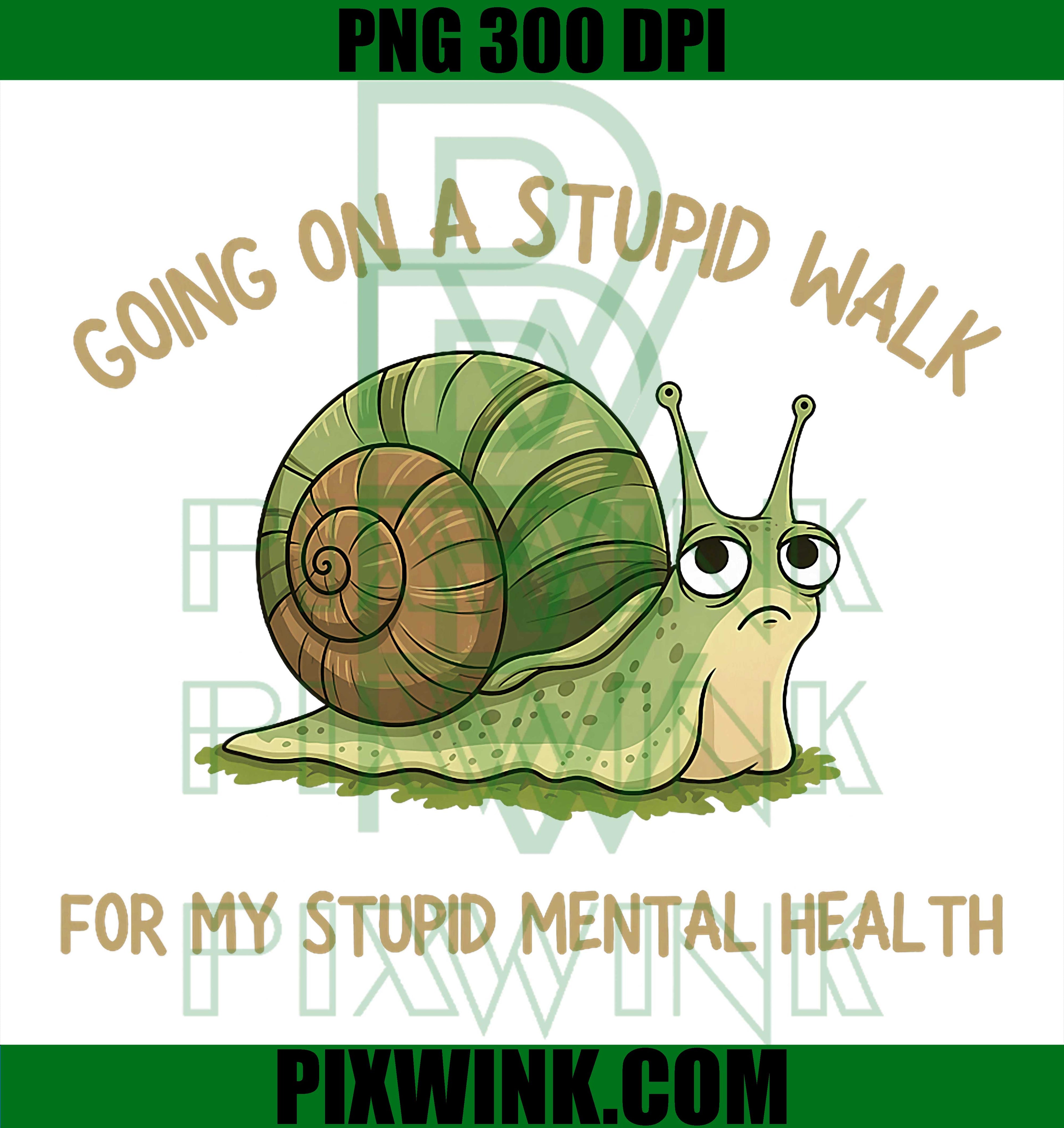 Stupid Walk PNG, Mental Health Humor PNG Funny Quote Design