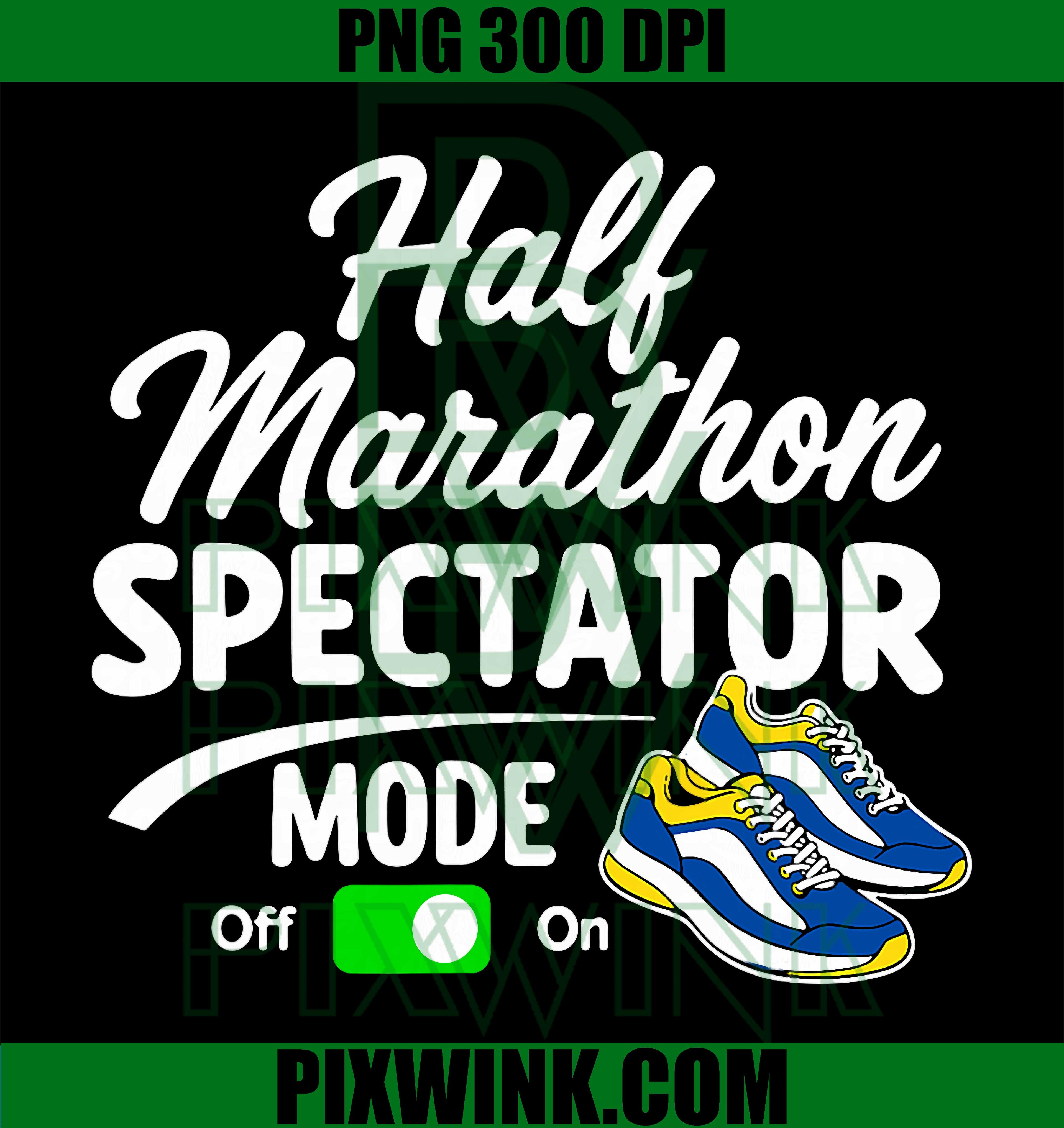 Half Marathon PNG, Spectator Mode PNG Funny Running Support Design